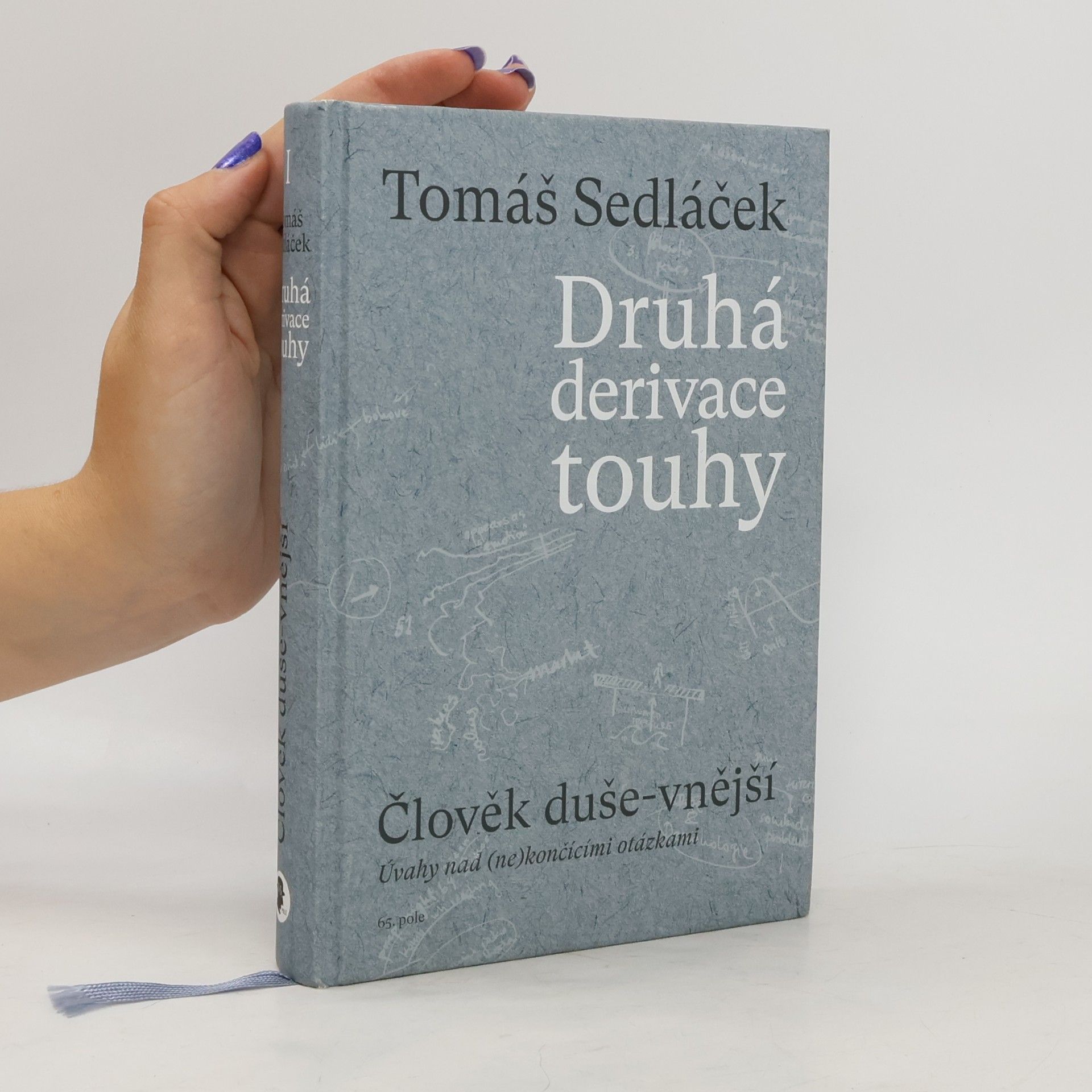 Tomáš Sedláček Druhá derivace touhy. Člověk duše-vnější