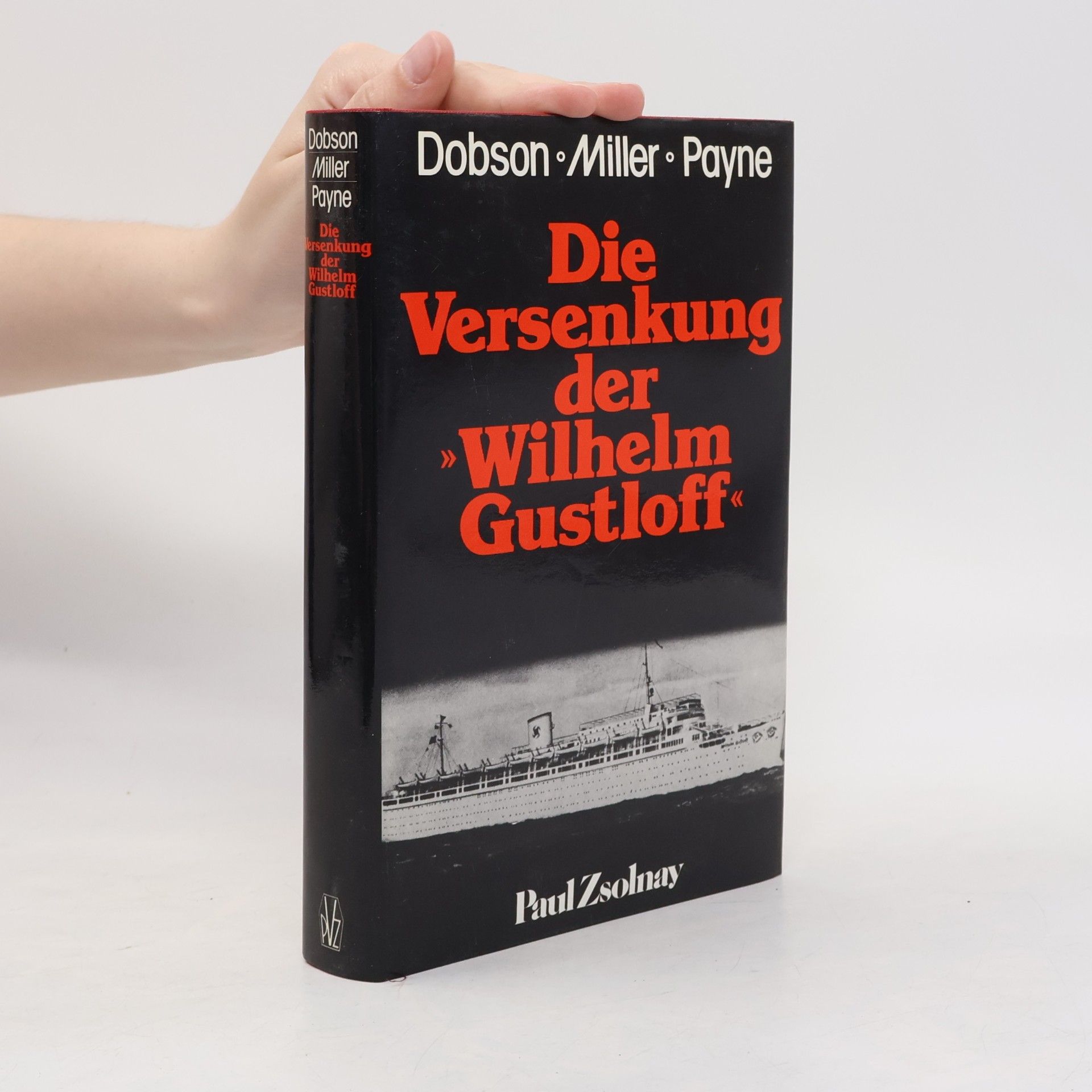 Christopher Dobson Die Versenkung der "Wilhelm Gustloff"