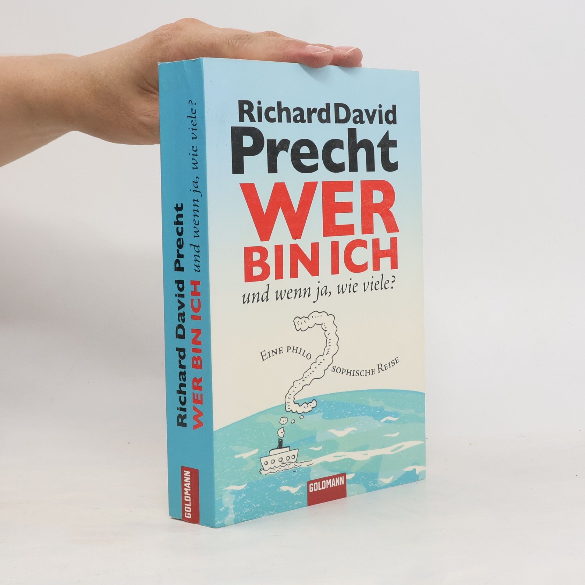 Richard David Precht Wer bin ich - und wenn ja, wie viele?