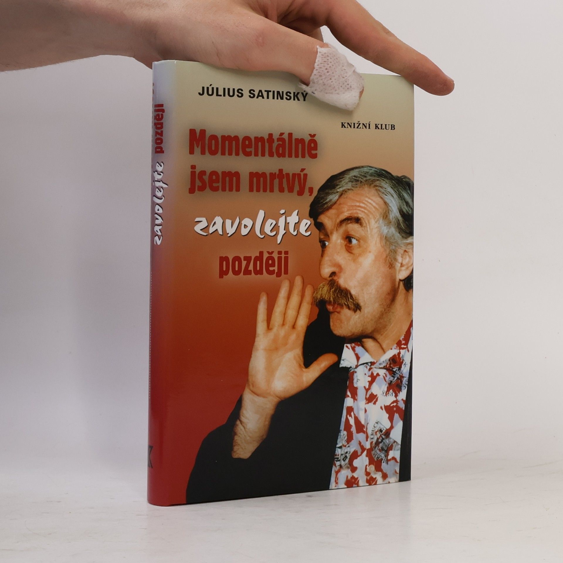 Július Satinský Momentálně jsem mrtvý, zavolejte později