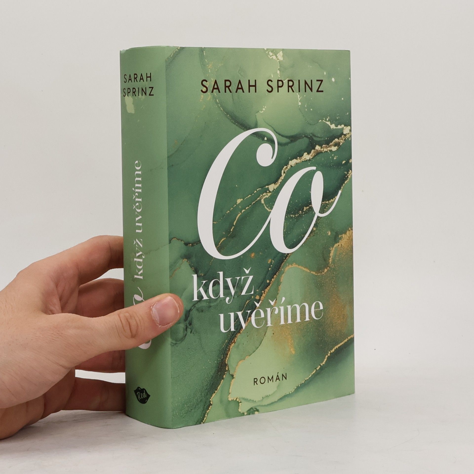 Sarah Sprinz Co když uvěříme