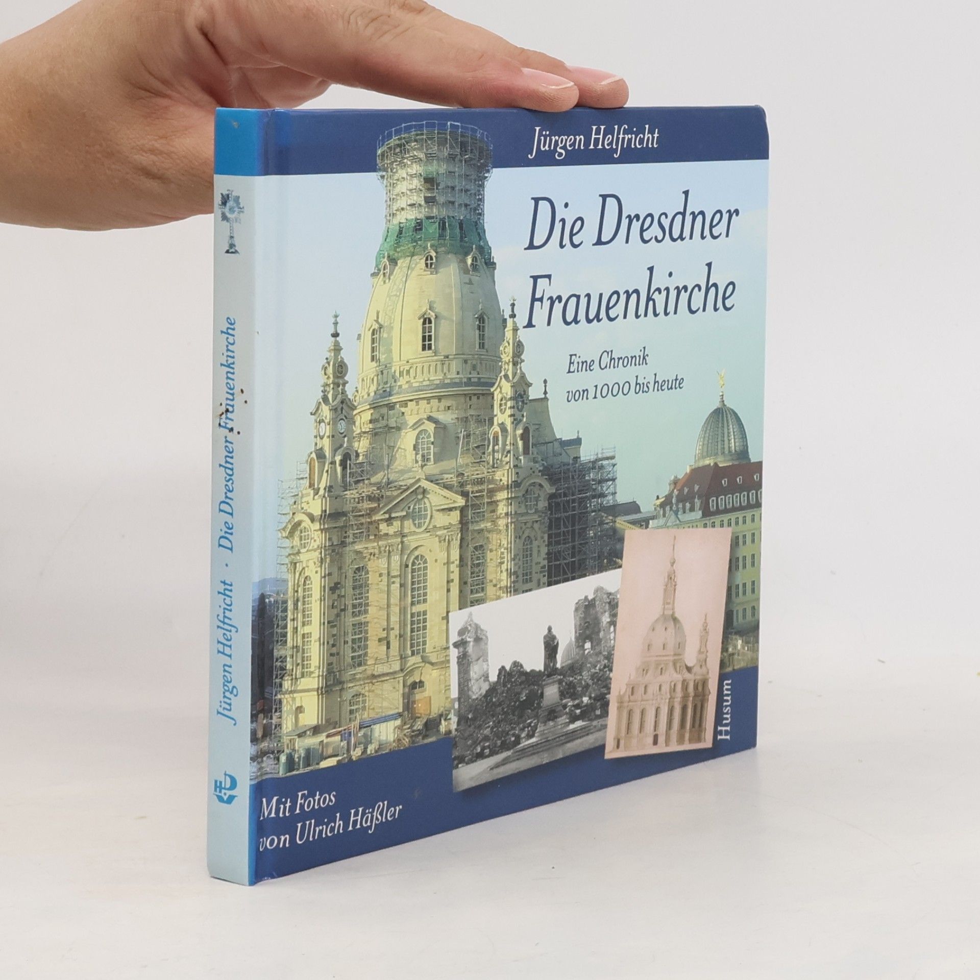 Jürgen Helfricht Die Dresdner Frauenkirche
