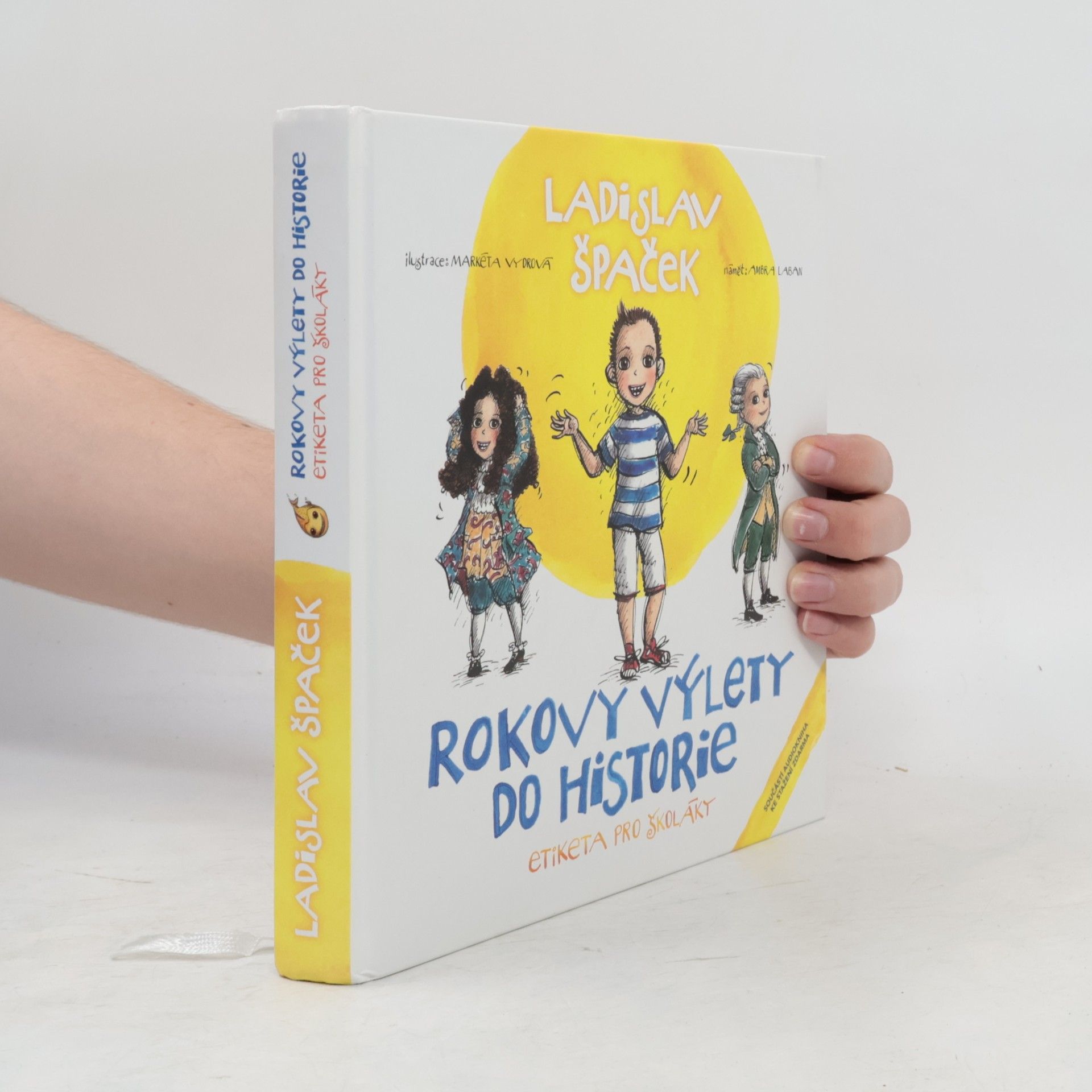 Ladislav Špaček Rokovy výlety do historie: Etiketa pro školáky