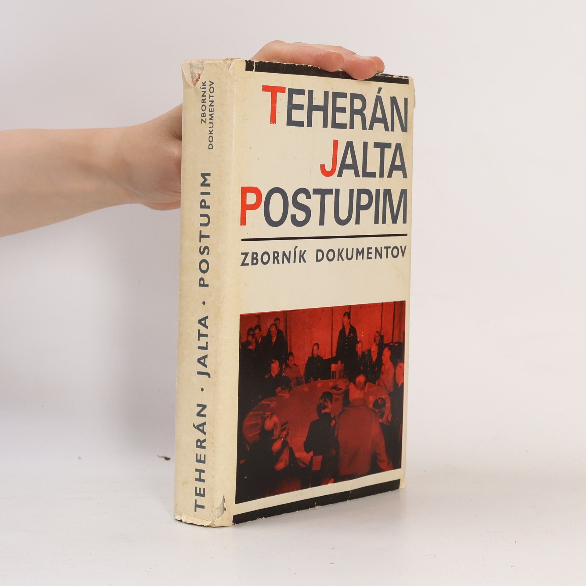 Teherán Jalta Postupim  Teherán - Jalta - Postupim. Zborník dokumentov