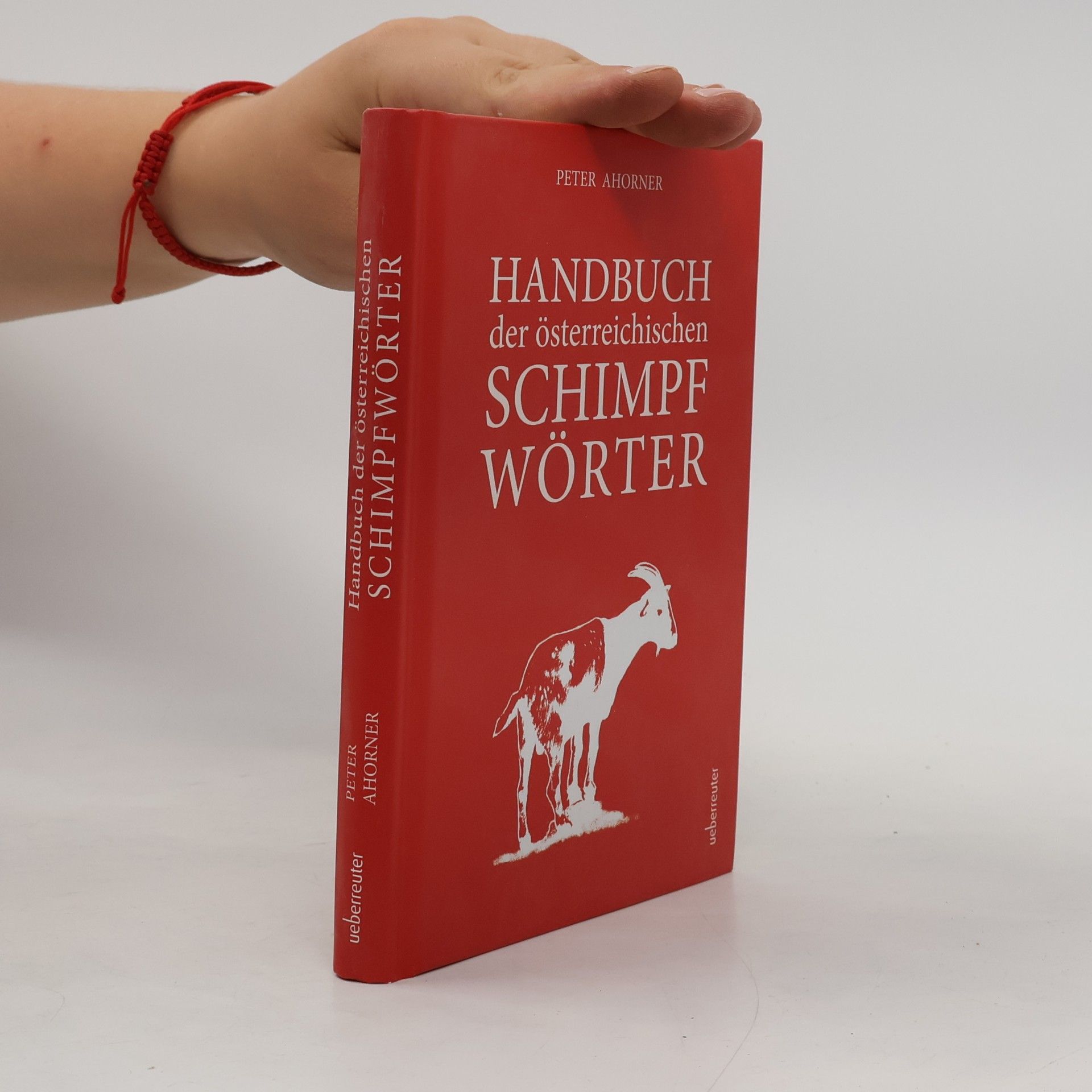 Peter Ahorner Handbuch der österreichischen Schimpfwörter
