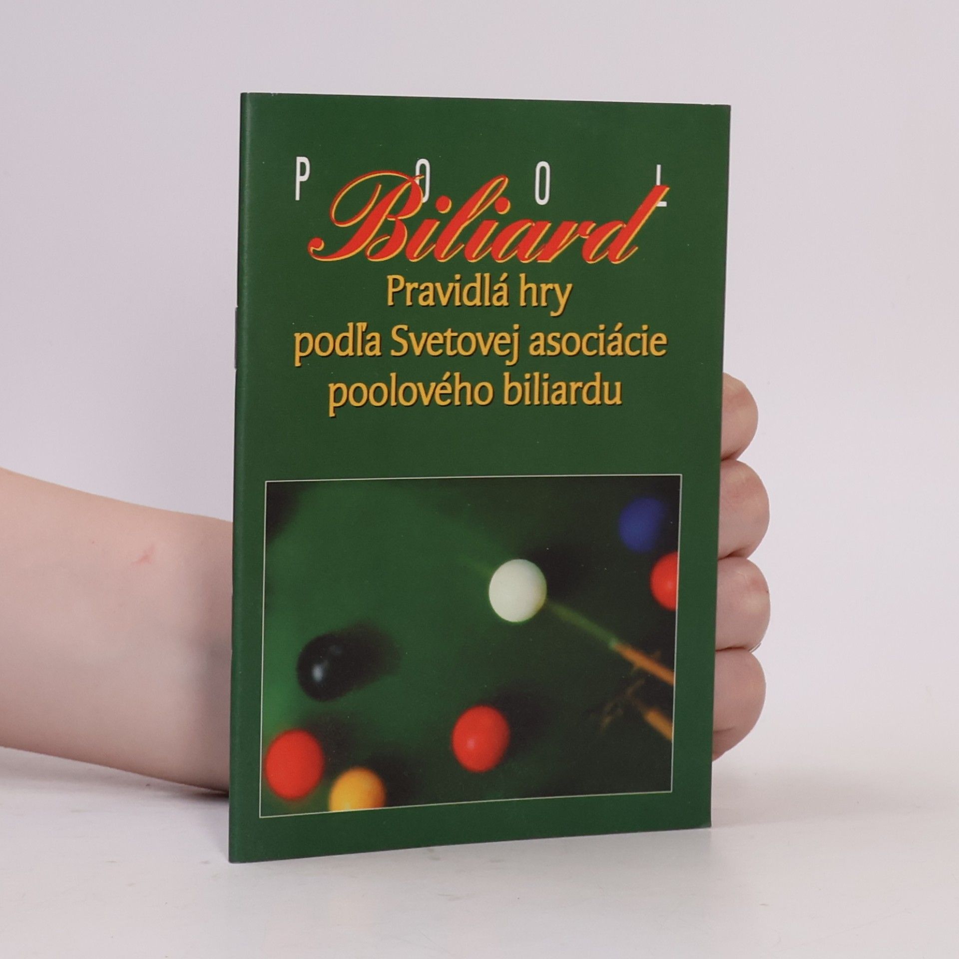 Autorenkollektiv Pool Biliard. Pravidlá hry podľa Svetovej asociácie poolového biliardu