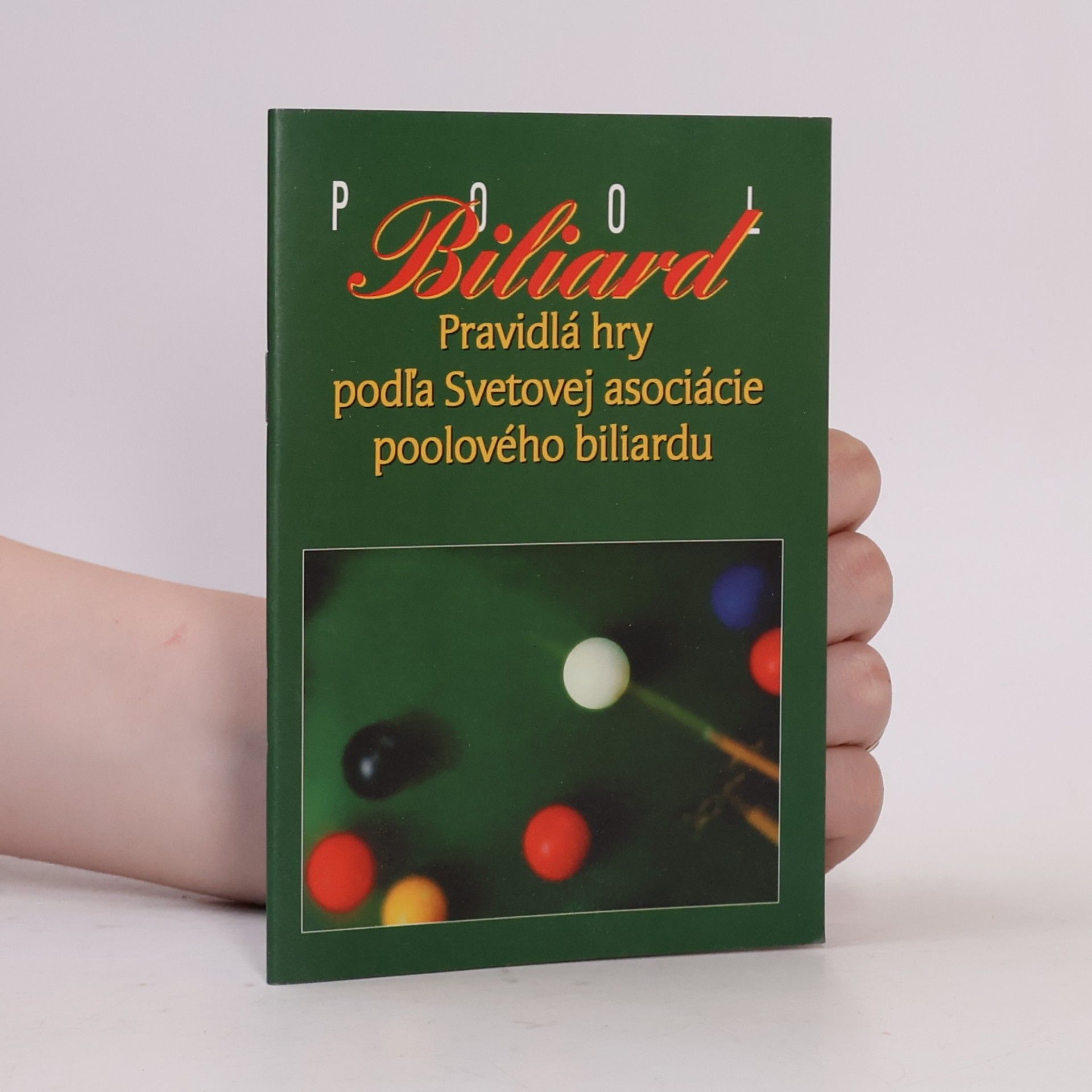 Autorenkollektiv Pool Biliard. Pravidlá hry podľa Svetovej asociácie poolového biliardu