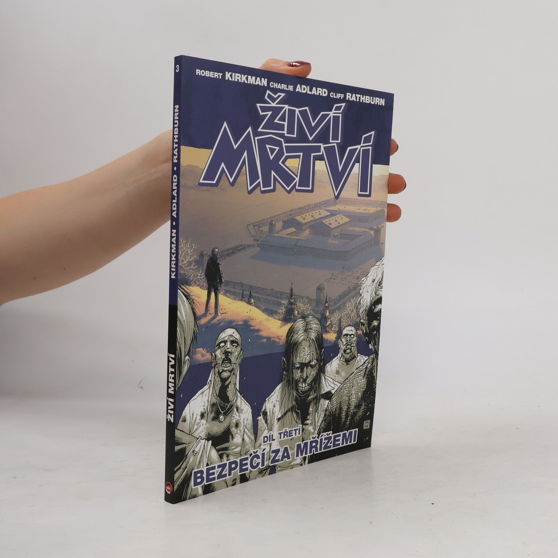 Robert Kikman Živí mrtví. Díl třetí, Bezpečí za mřížemi