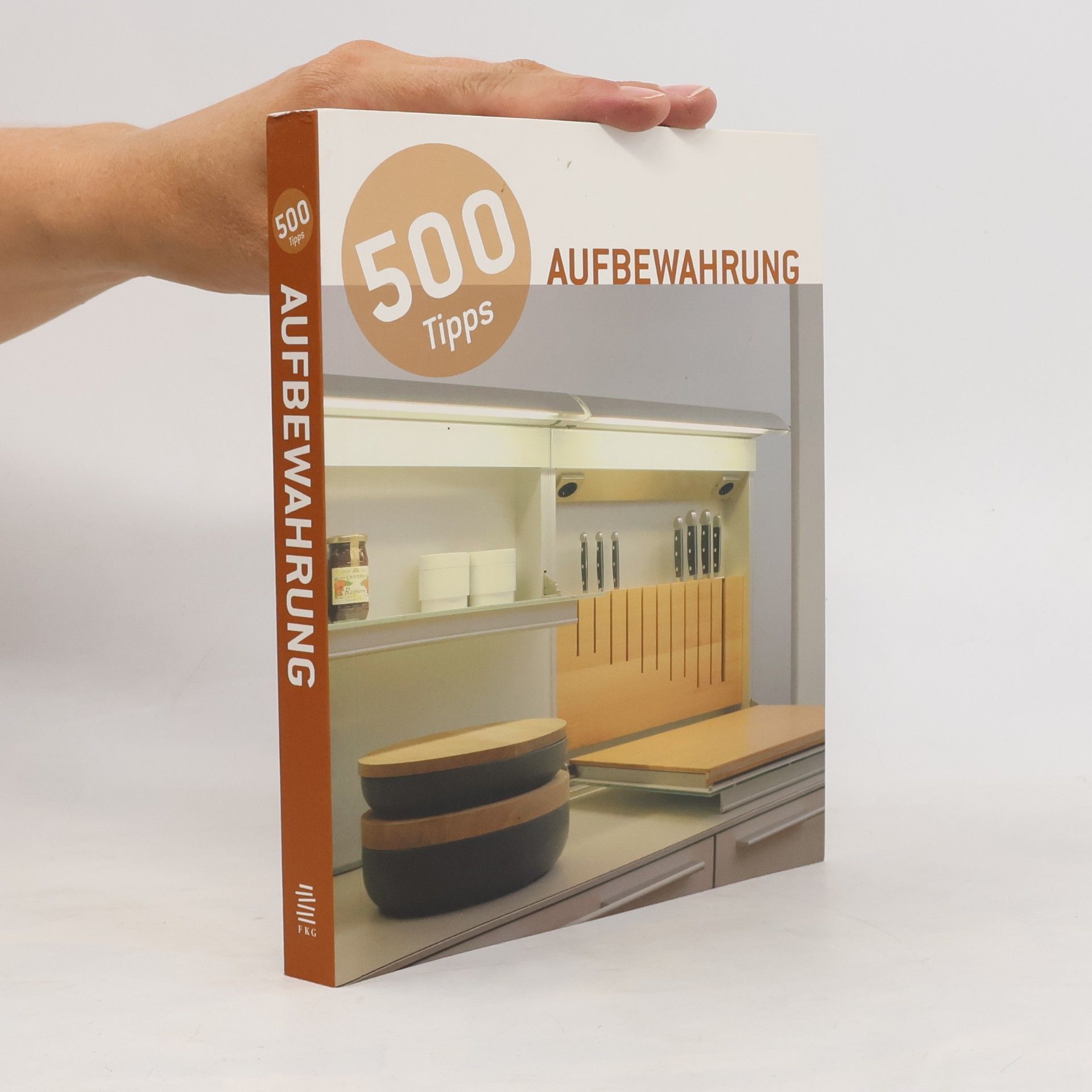 Autorenkollektiv 500 Tipps Aufbewahrung