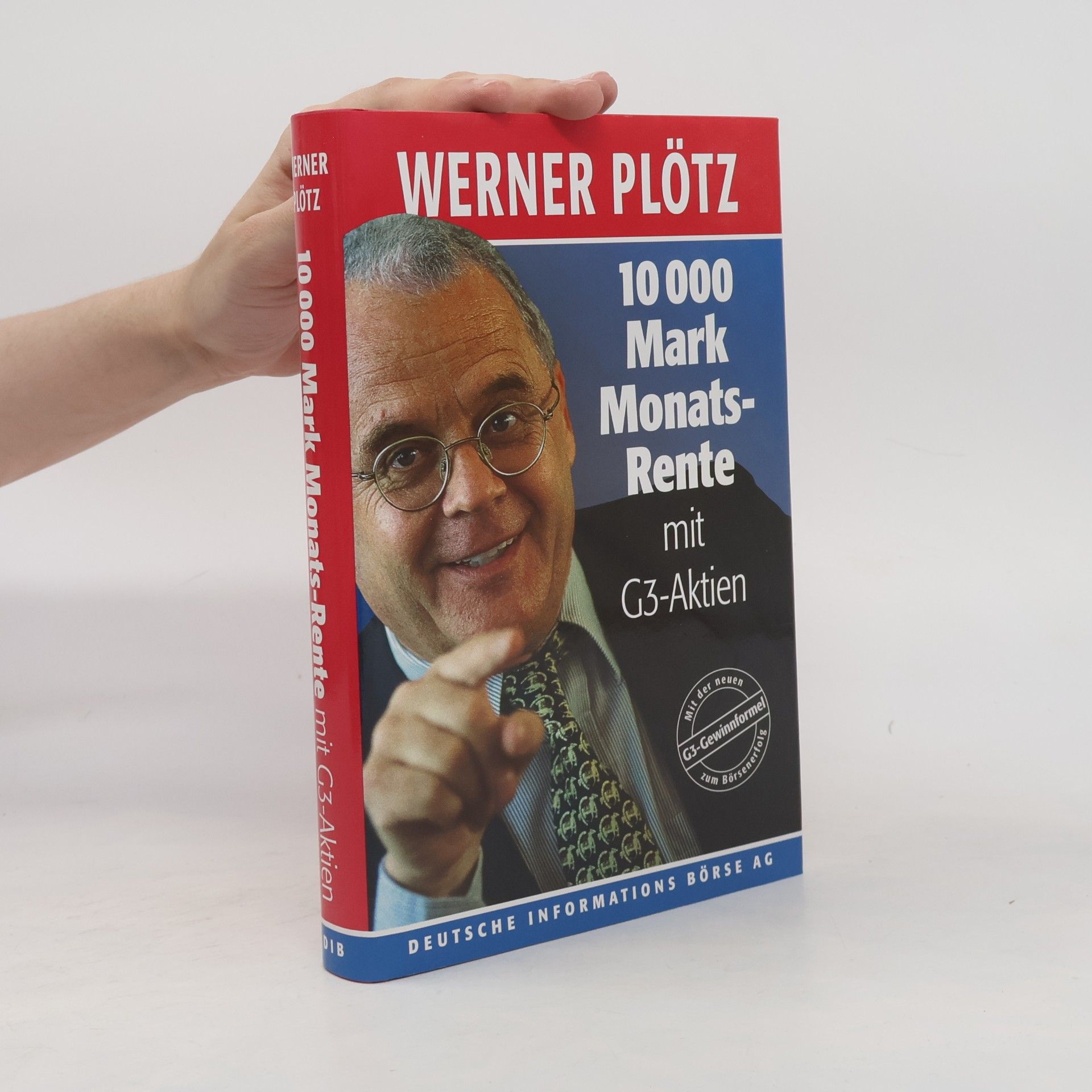 Werner Plötz 10 000 Mark Monatsrente mit G3-Aktien