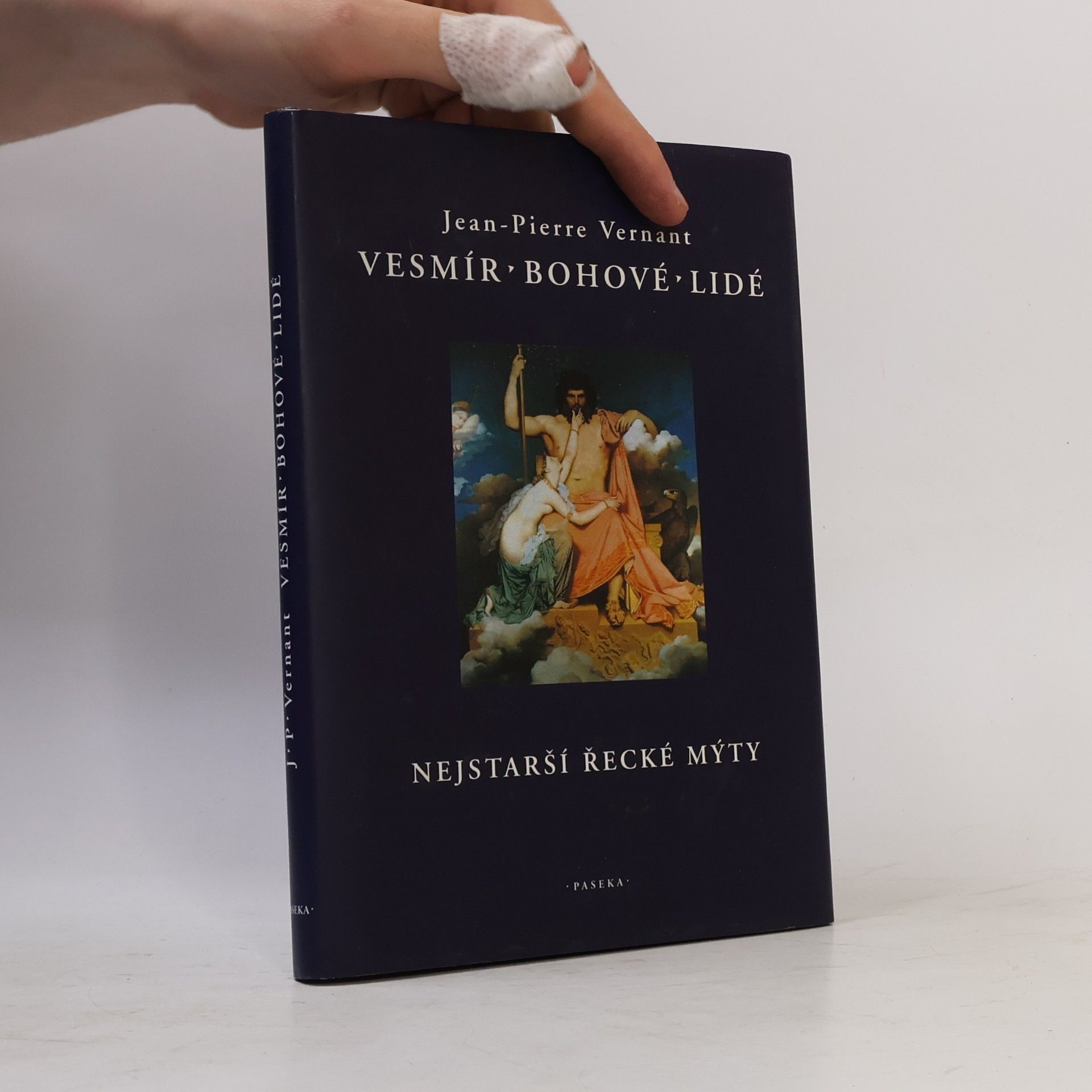 Jean Pierre Vernant Vesmír, bohové, lidé. Nejstarší řecké mýty