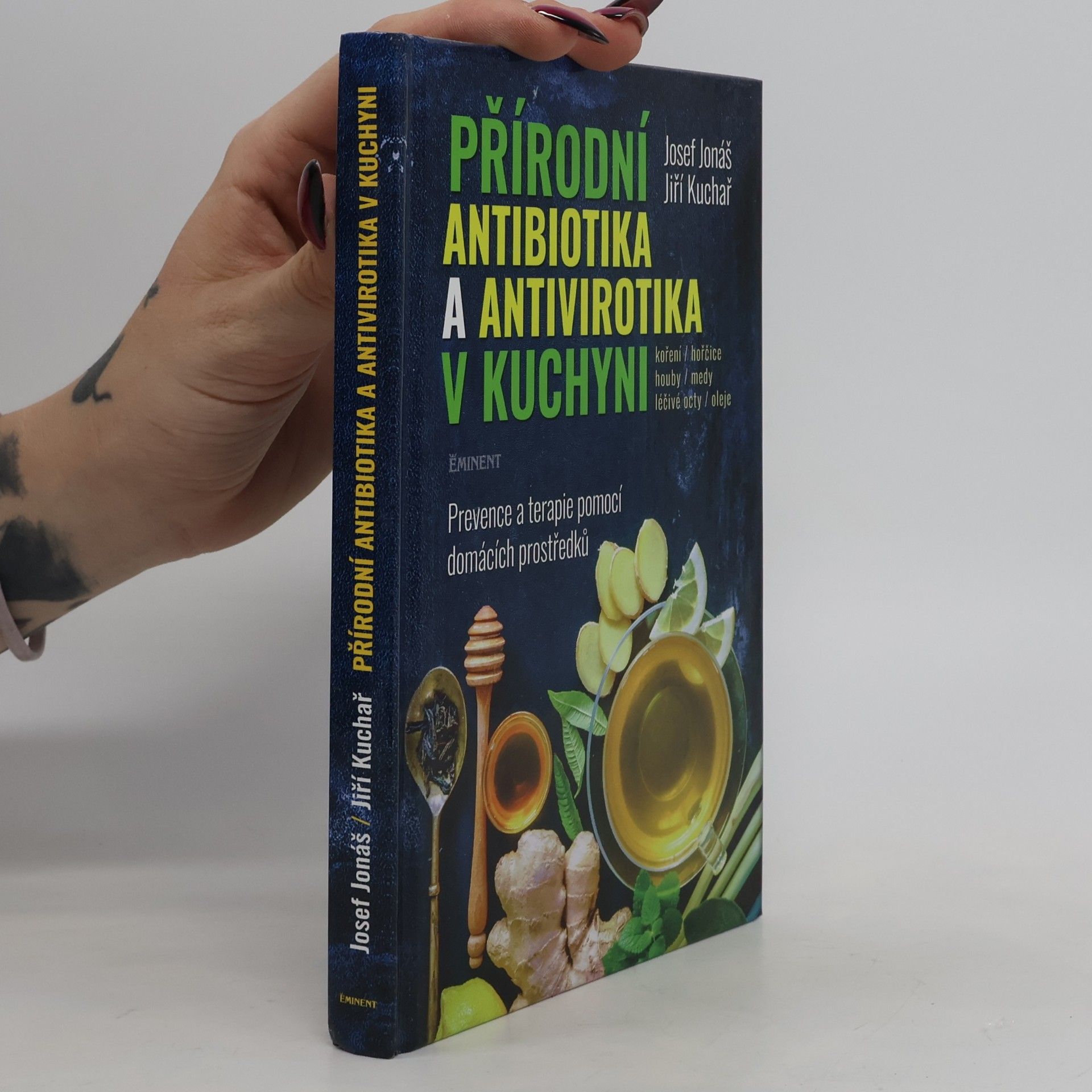 Jiří Kuchař Přírodní antibiotika a antivirotika v kuchyni