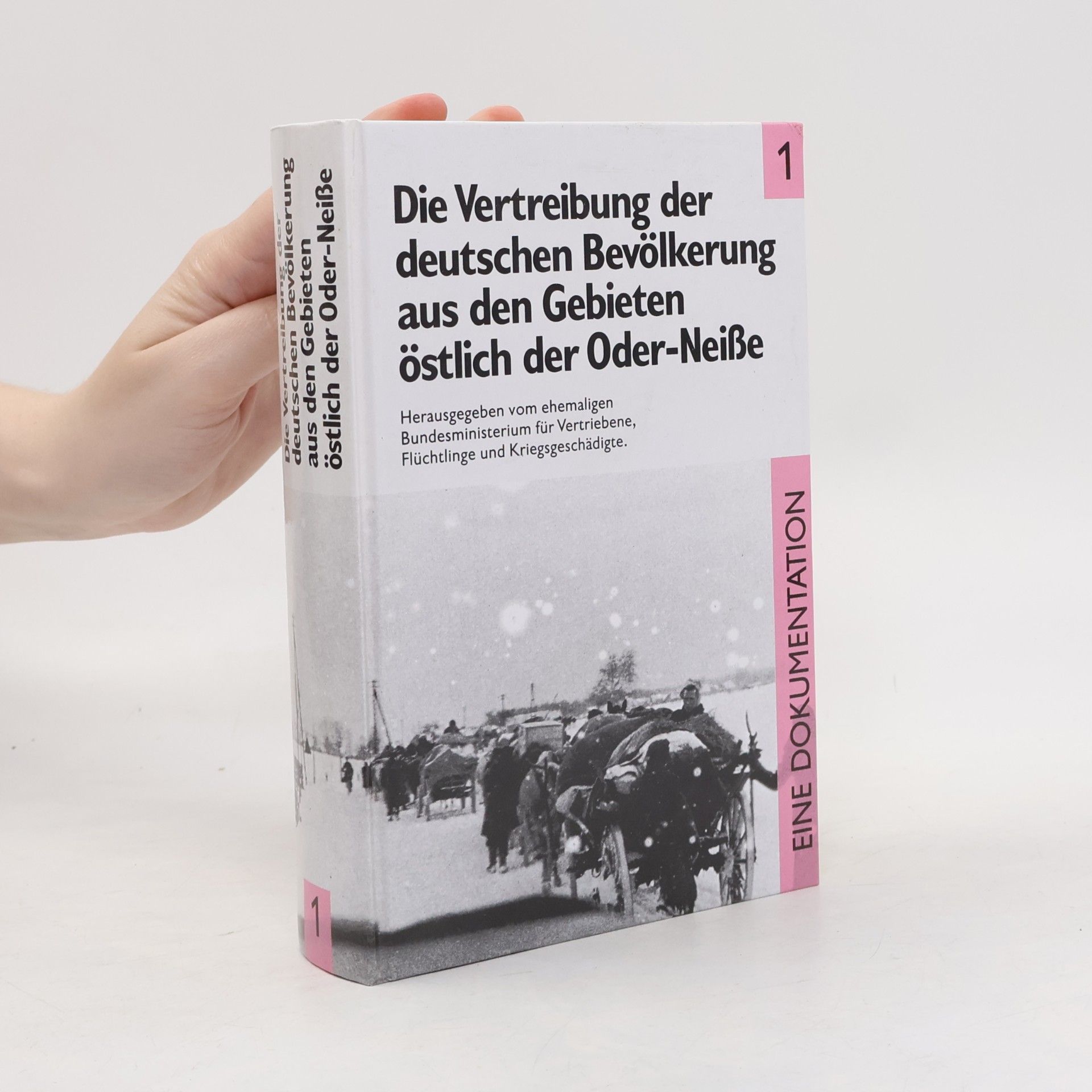 Autorenkollektiv Die Vertreibung der deutschen Bevölkerung aus den Gebieten östlich der Oder-Neiße 1