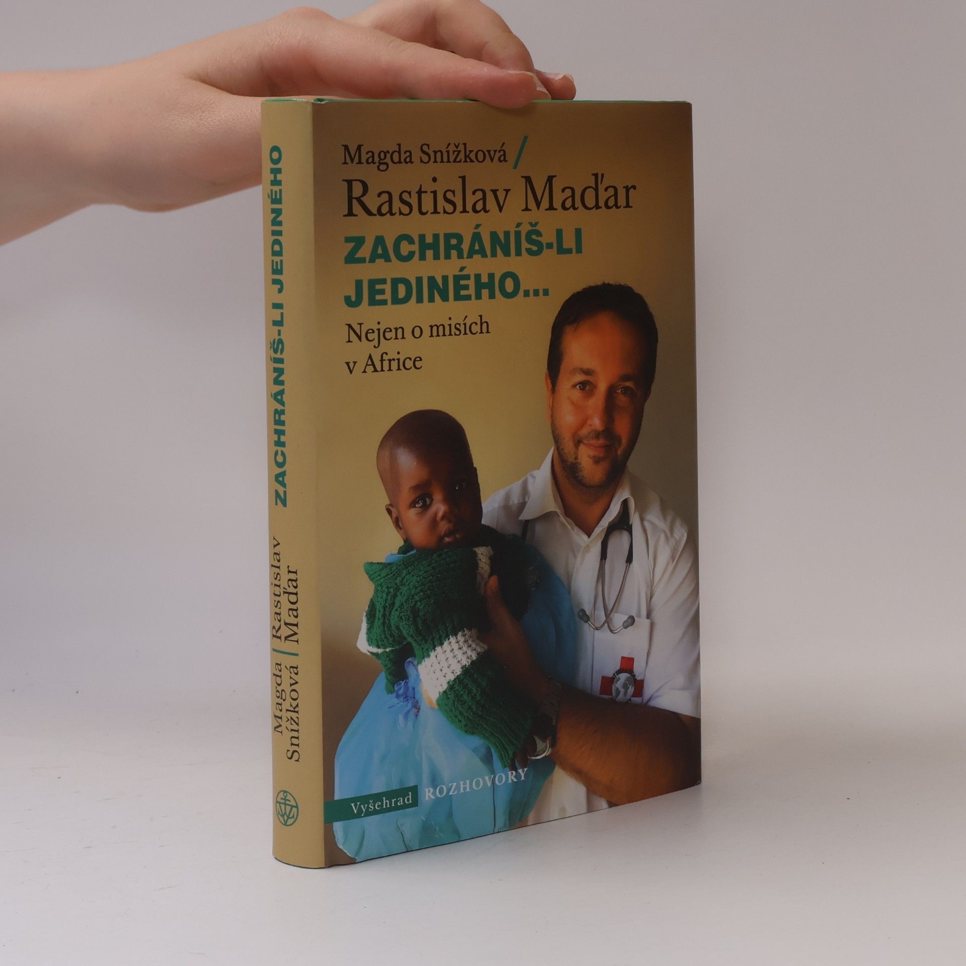 Magda Snížková Zachráníš-li jediného...: Nejen o misích v Africe