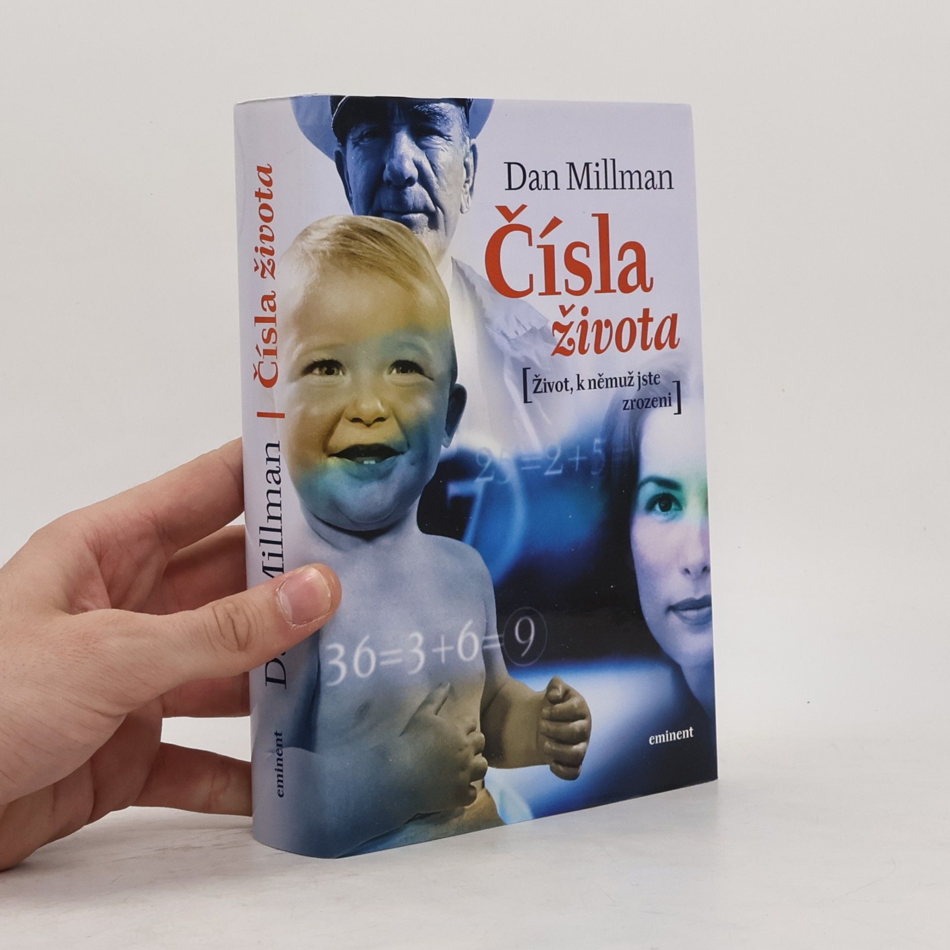 Dan Millman Čísla života : život, k němuž jste zrozeni