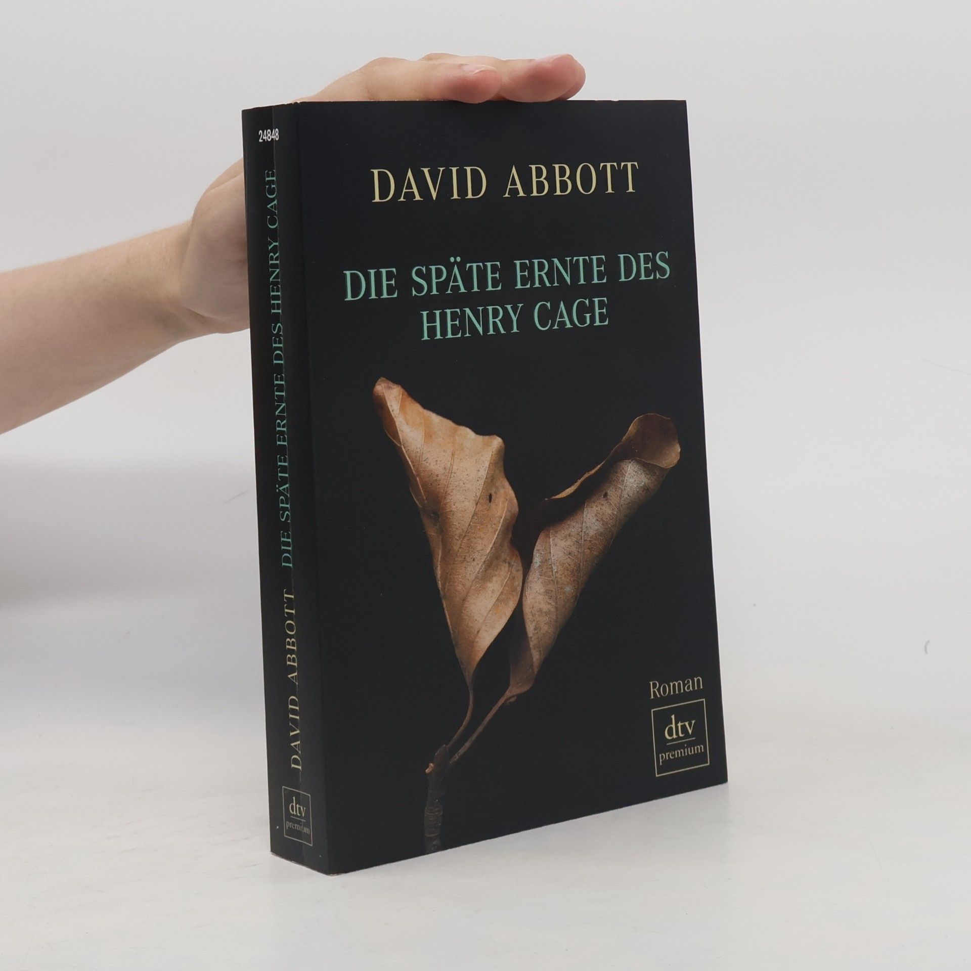 David Abbott Die späte Ernte des Henry Cage