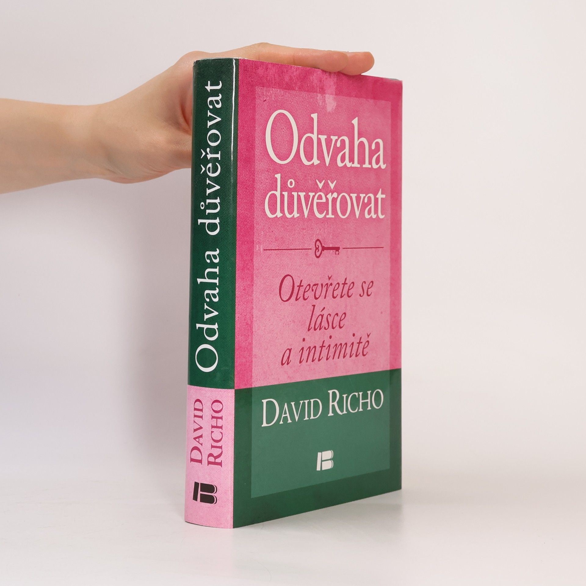 Markéta Stinglová Odvaha důvěřovat: otevřete se lásce a intimitě