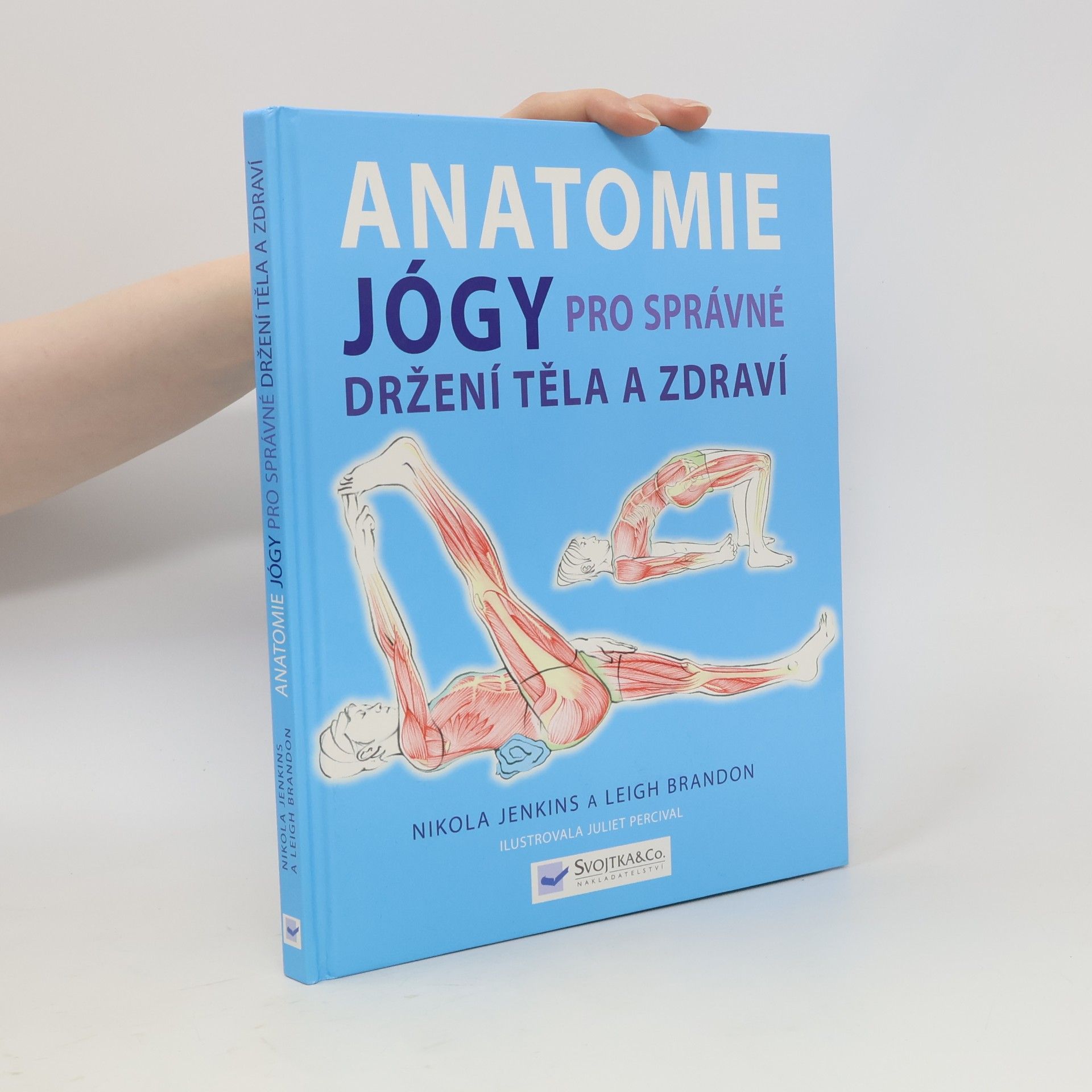 Leigh Brandon Anatomie jógy pro správné držení těla a zdraví