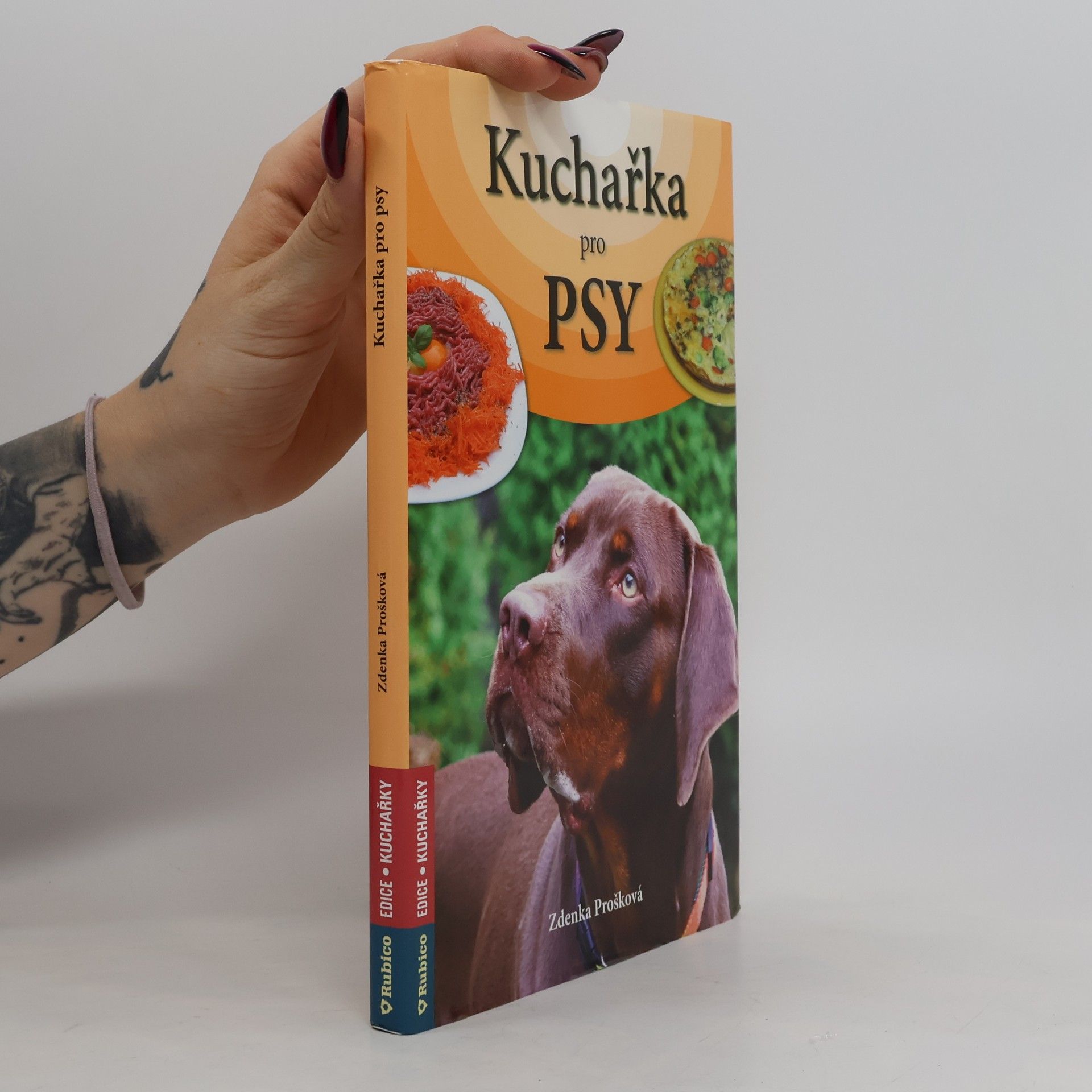 Zdenka Prošková Kuchařka pro psy na každý den