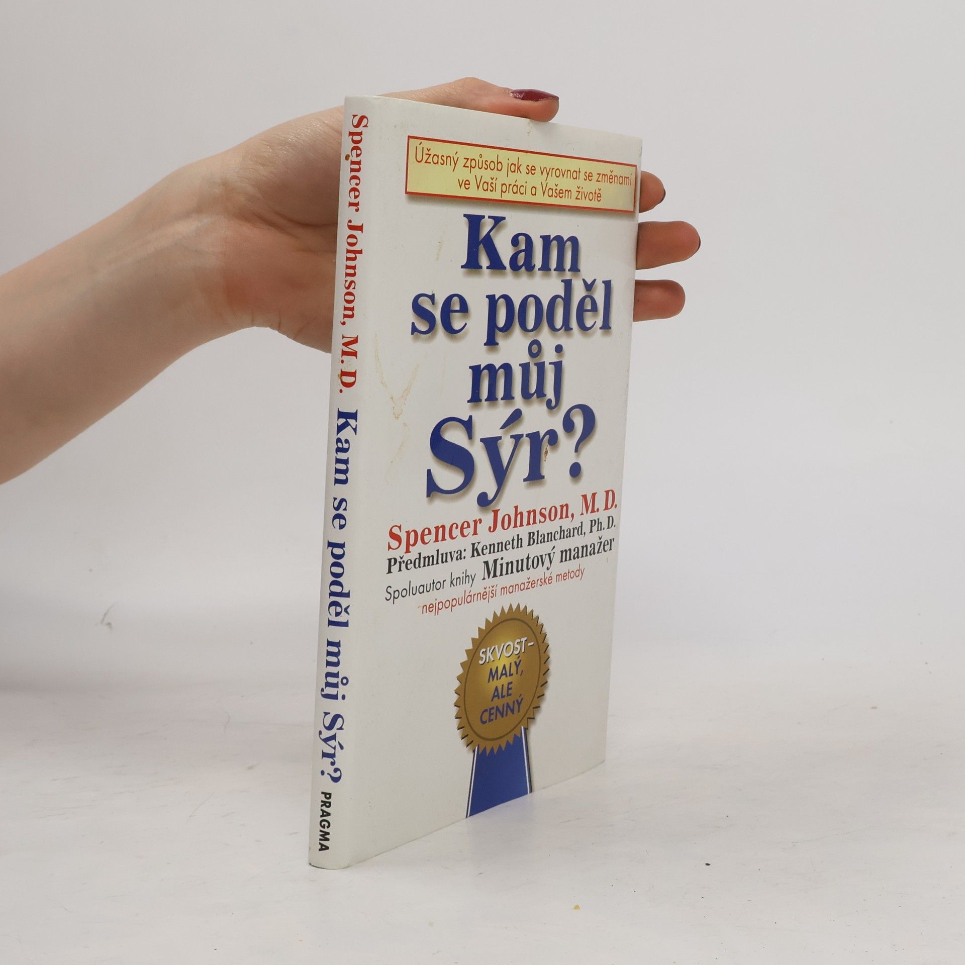 Spencer Johnson Kam se poděl můj sýr?