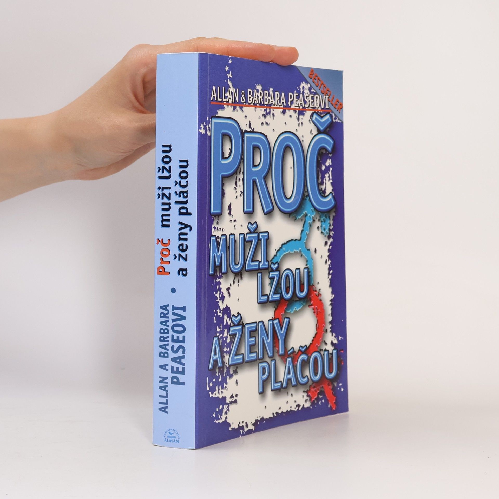 Allan Pease Proč muži lžou a ženy pláčou