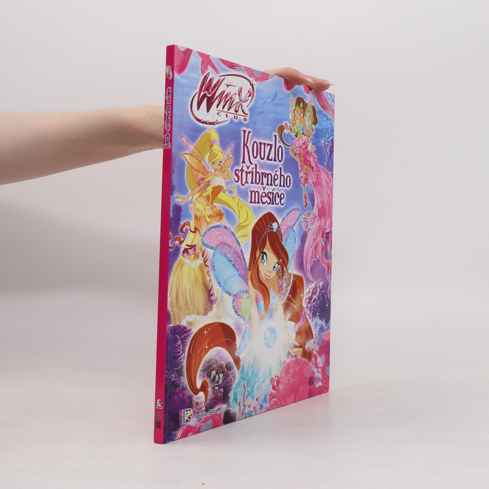 Iginio Straffi Winx Club - Kouzlo stříbrného měsíce