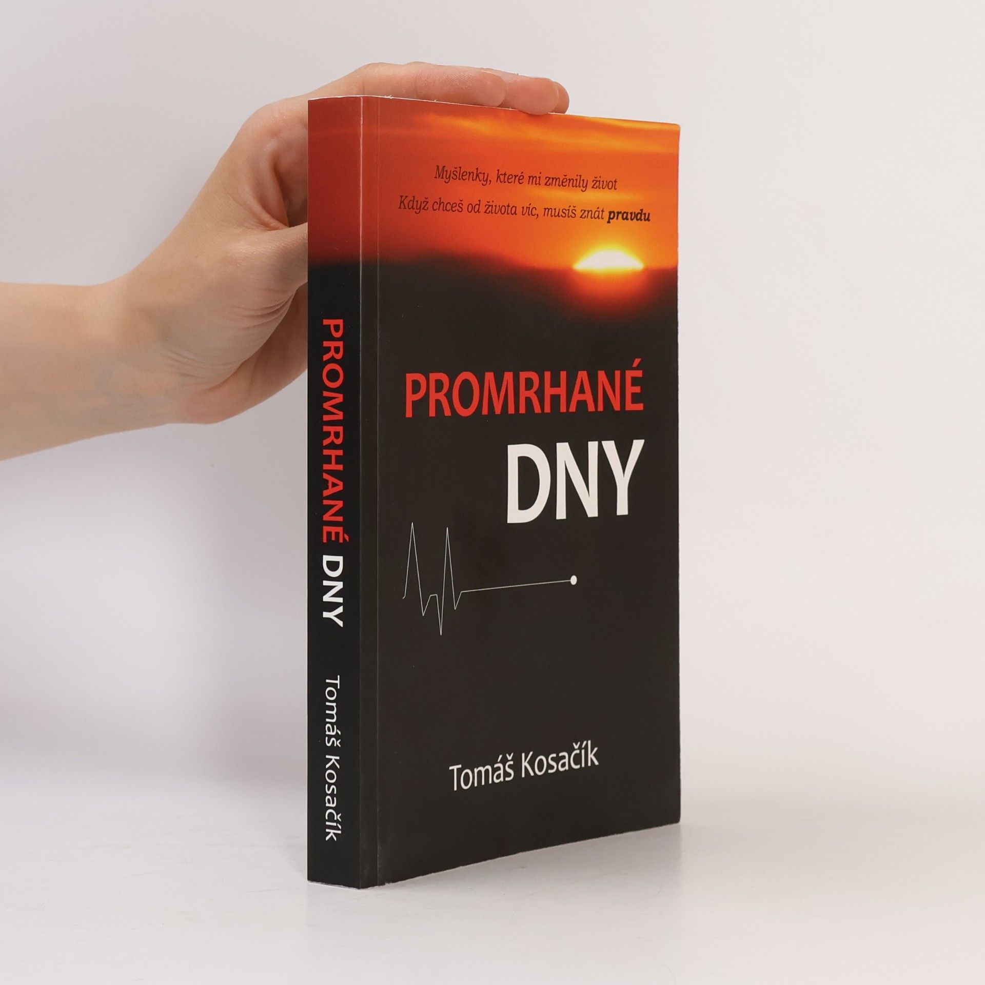 Tomáš Kosačík Promrhané dny