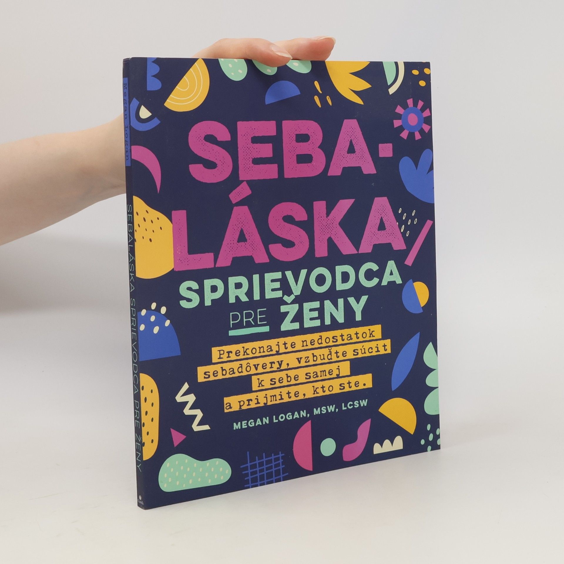Megan Logan Sebaláska. Sprievodca pre ženy