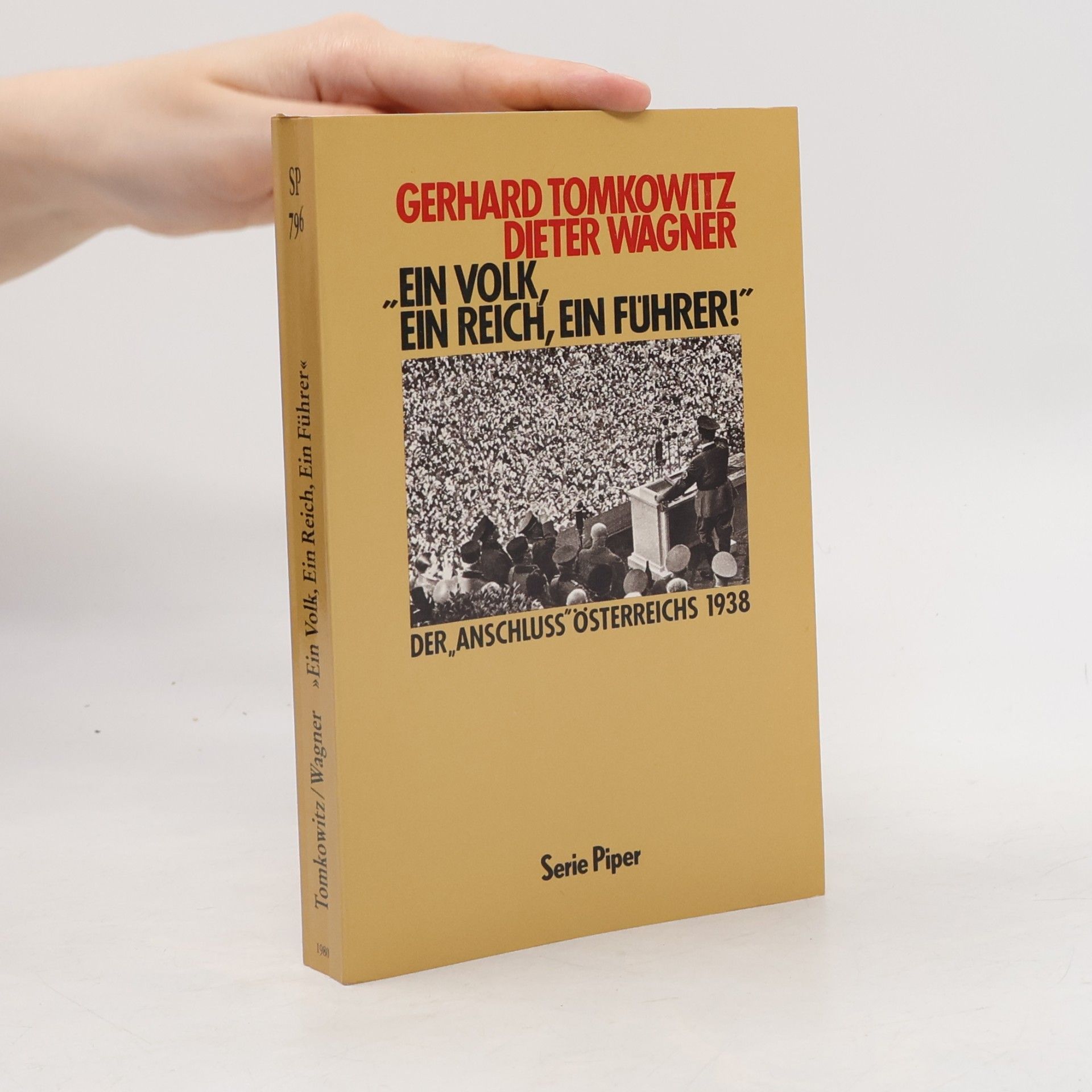 Gerhard Tomkowitz Ein Volk, ein Reich, ein Führer!"