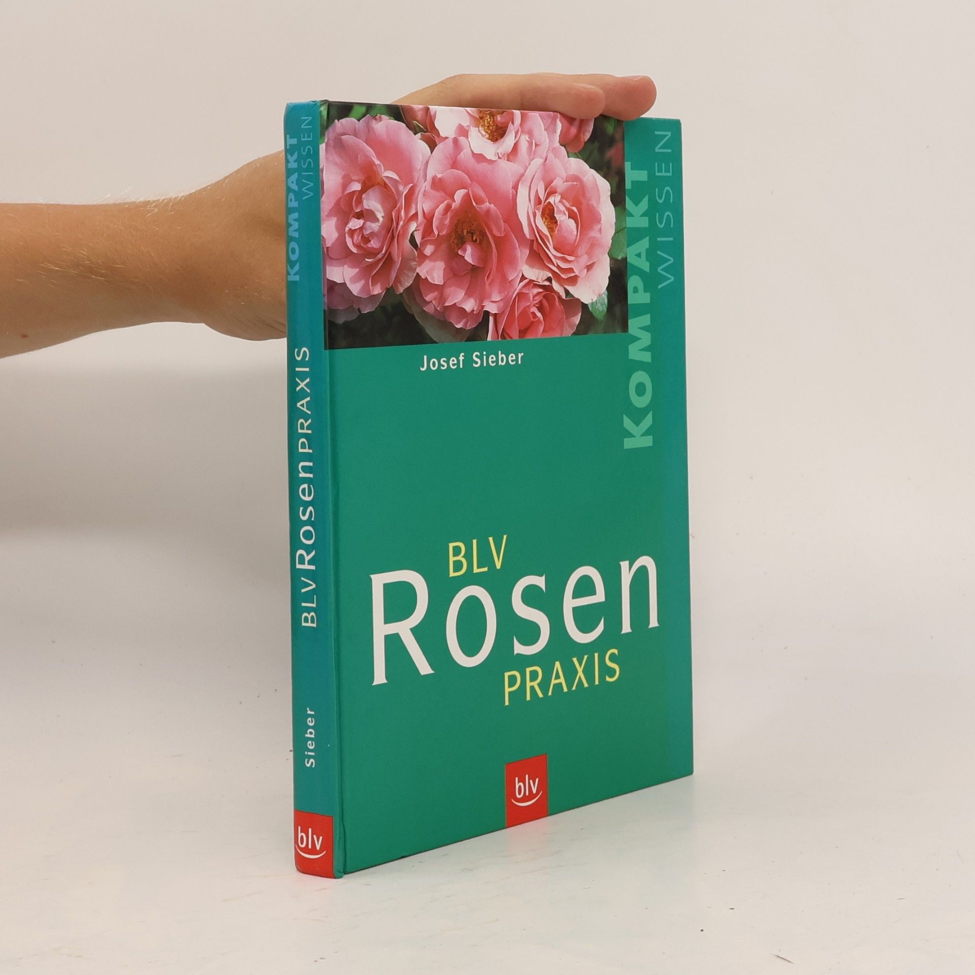 Josef Sieber BLV Rosen-Praxis