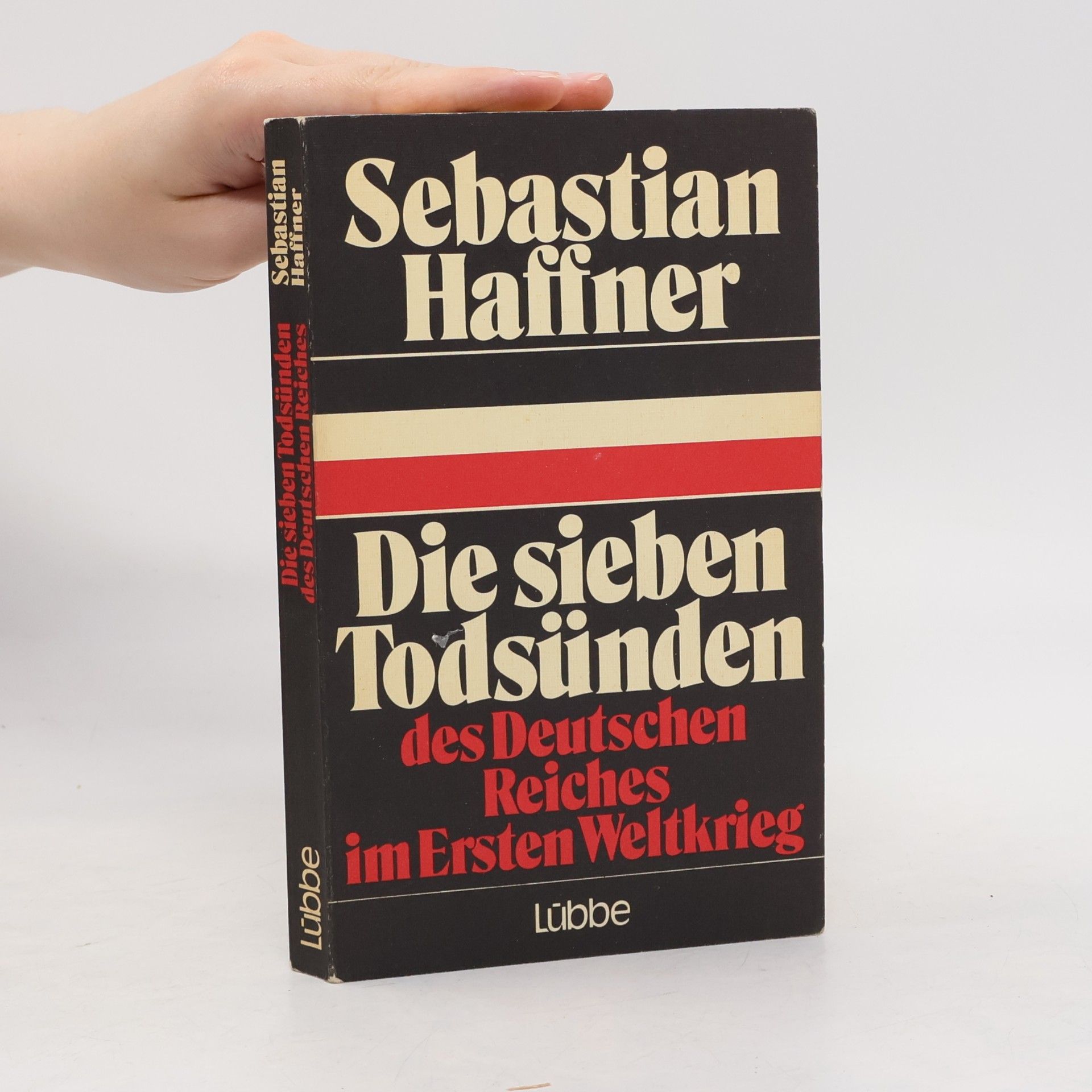 Sebastian Haffner Die sieben Todsünden des Deutschen Reiches im Ersten Weltkrieg
