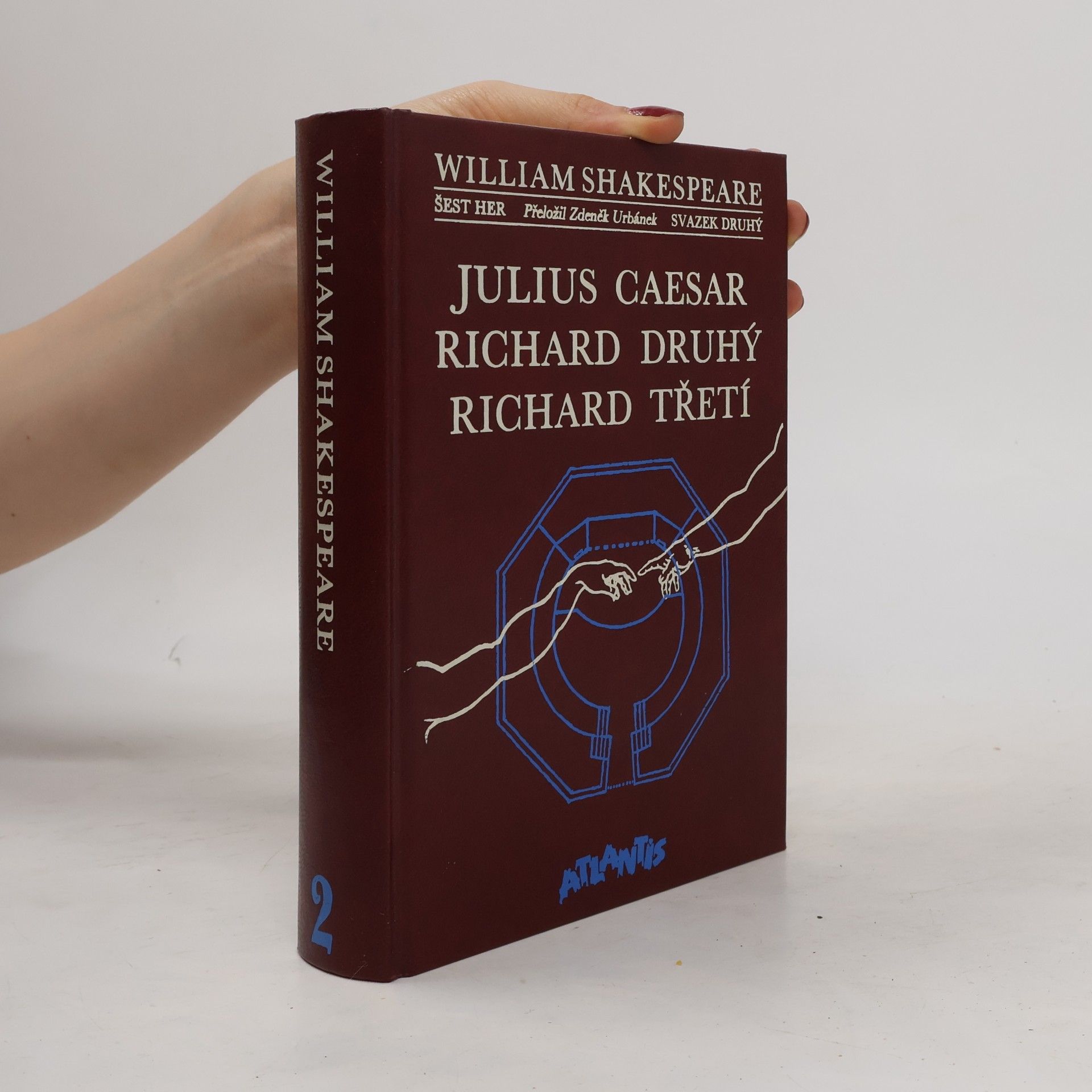 William Shakespeare Julius Caesar. Richard Druhý. Richard Třetí