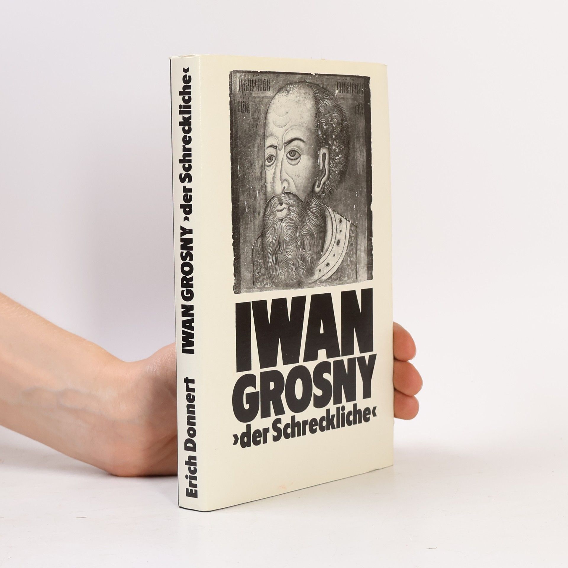 Erich Donnert Iwan Grosny "der Schreckliche"