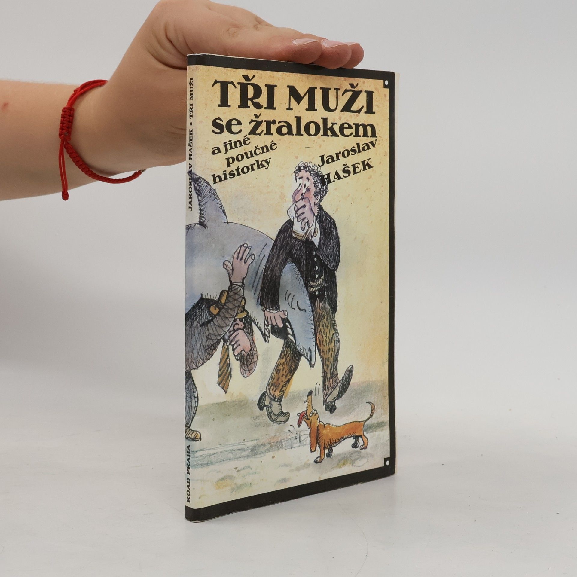 Jaroslav Hašek Tři muži se žralokem a jiné poučné historky