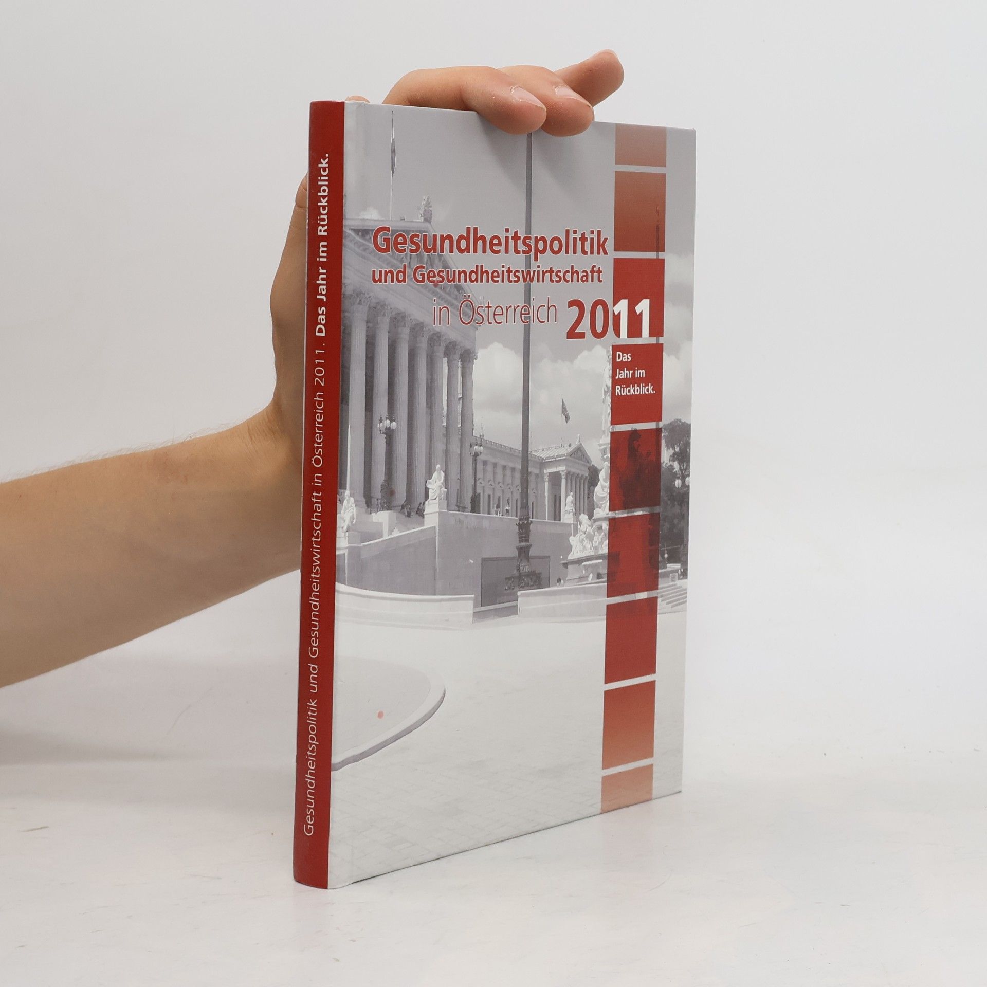 Various authors Gesundheitspolitik und Gesundheitswirtschaft in Österreich 2011
