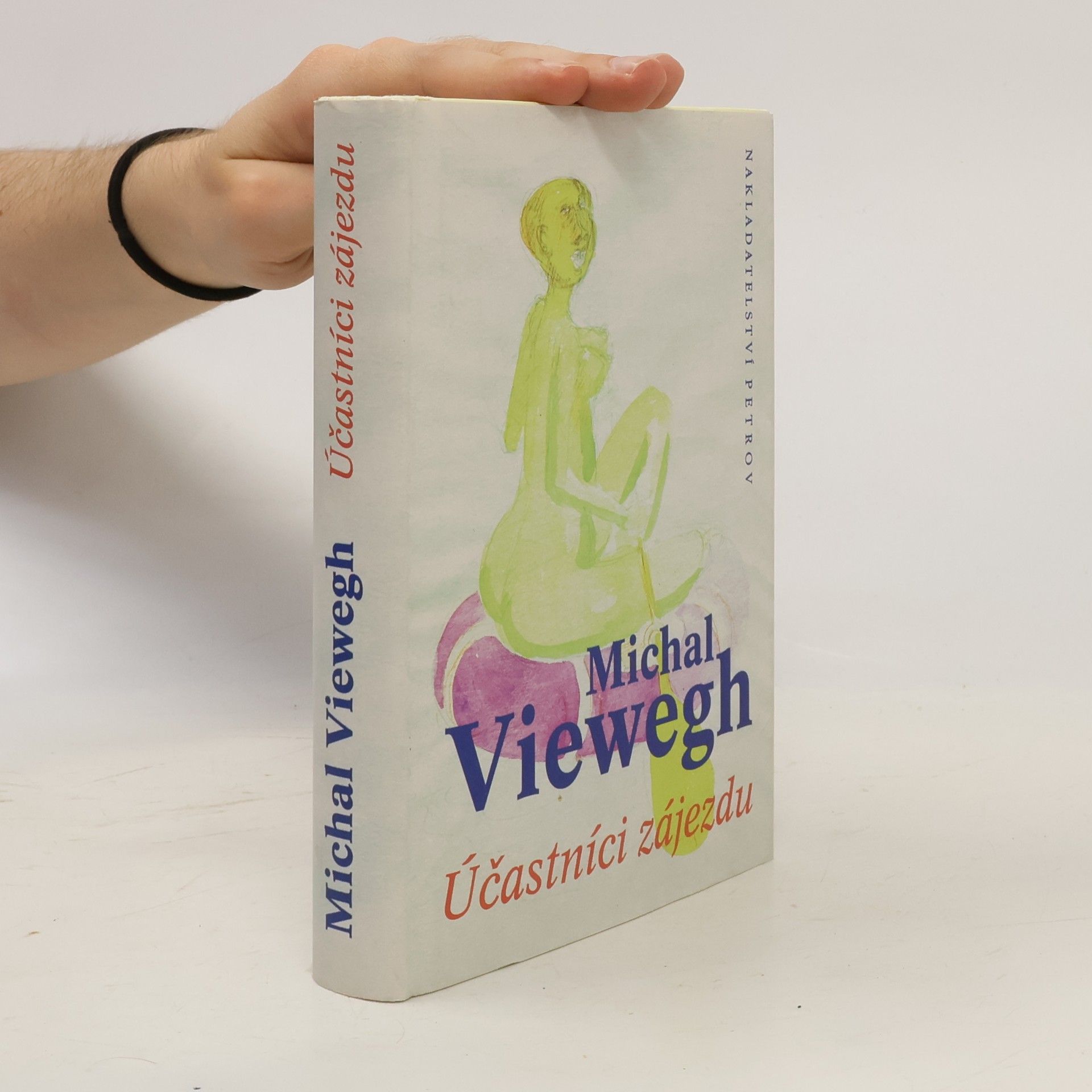 Michal Viewegh Účastníci zájezdu