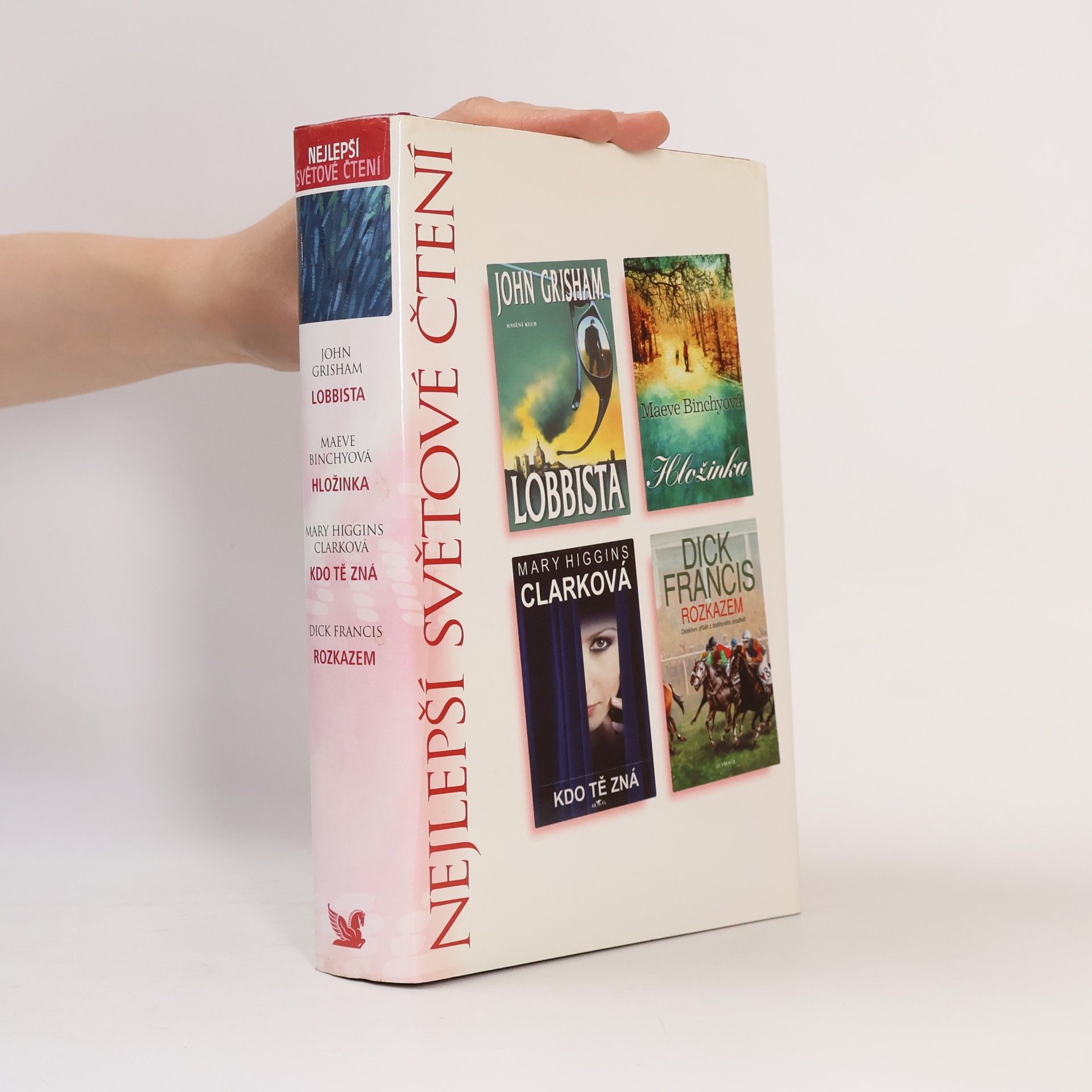 Maeve Binchy Lobbista. Hložinka. Kdo tě zná. Rozkazem.