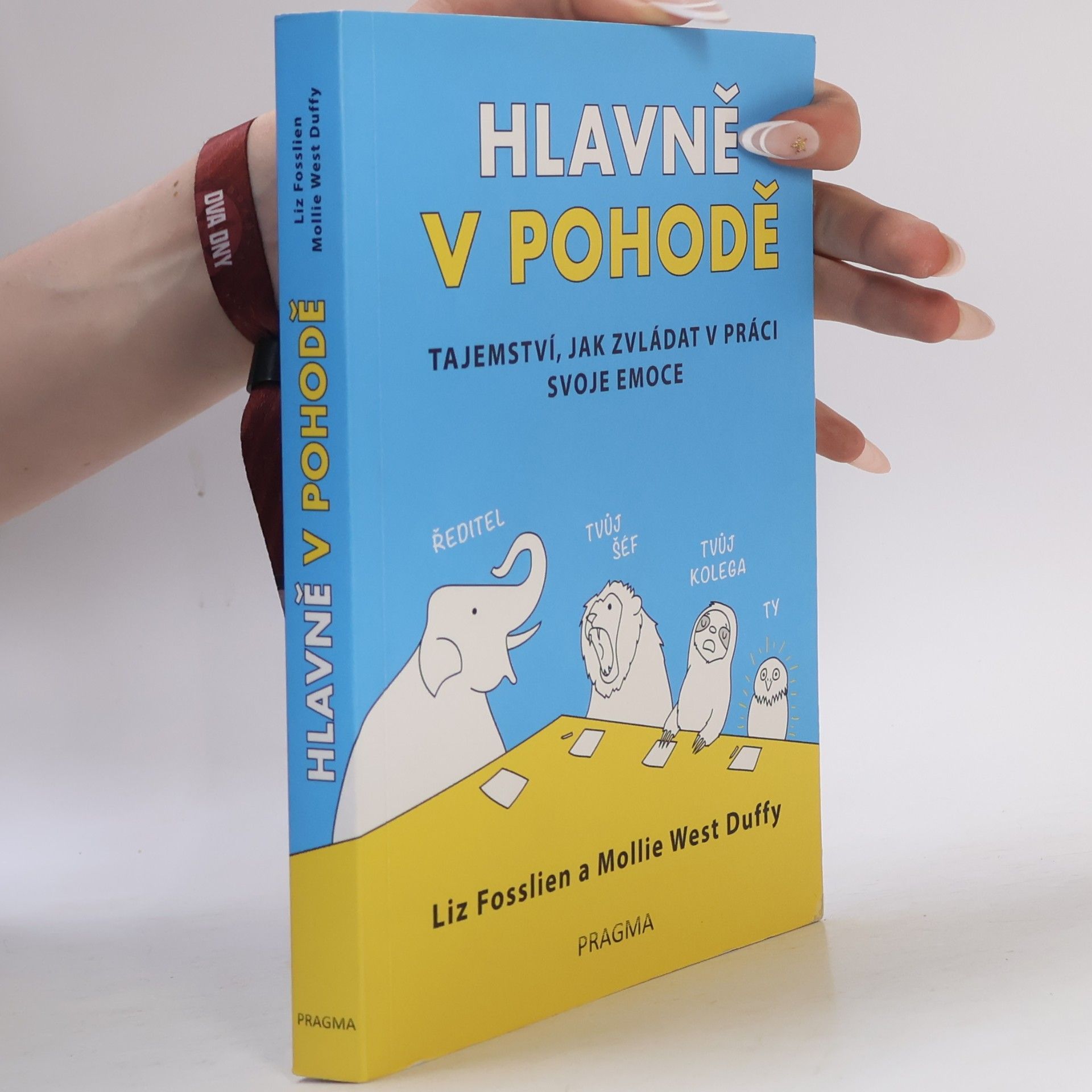 Mollie West Duffy Hlavně v pohodě, Tajemství, jak zvládat v práci svoje emoce