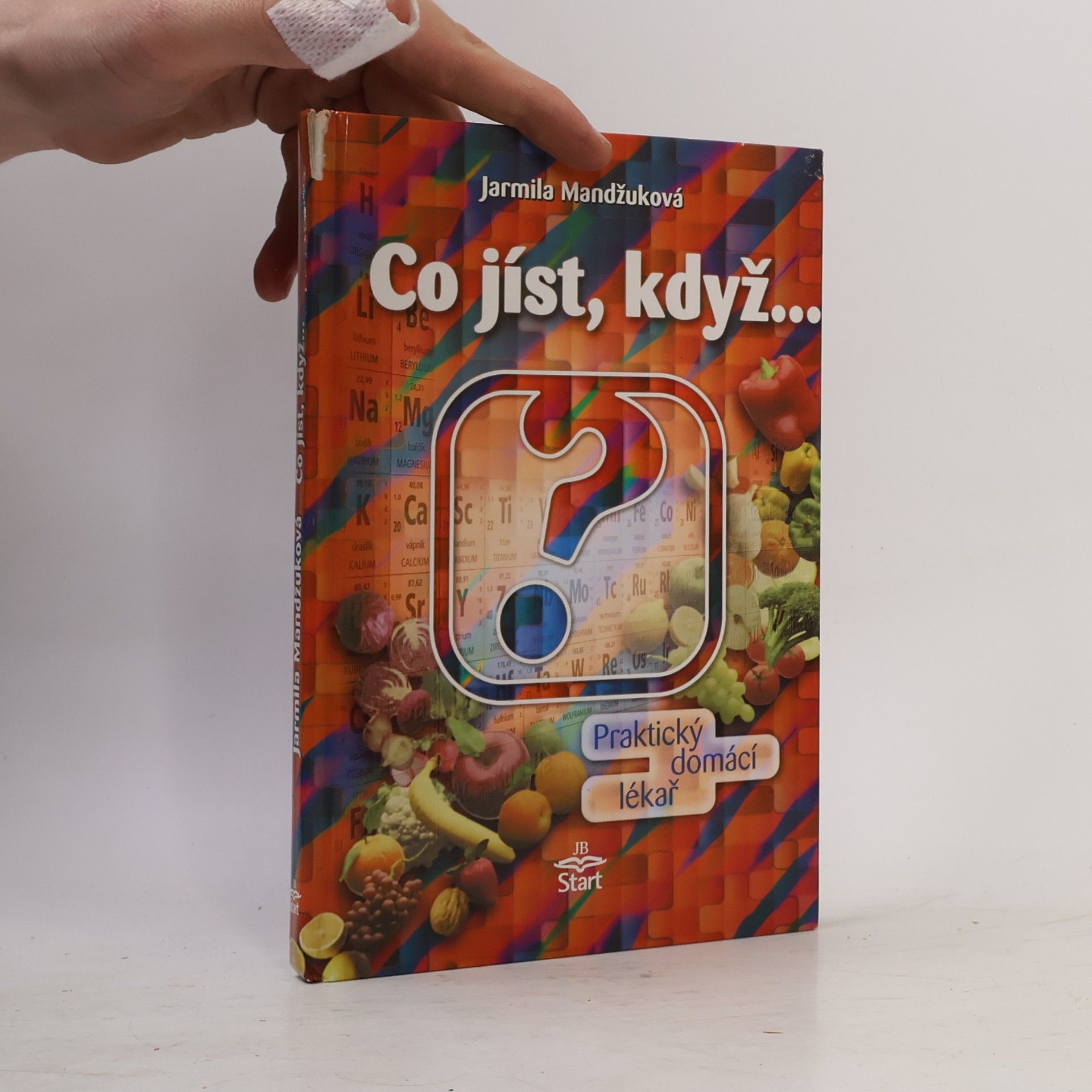 Jarmila Mandžuková Co jíst, když... Praktický domácí lékař