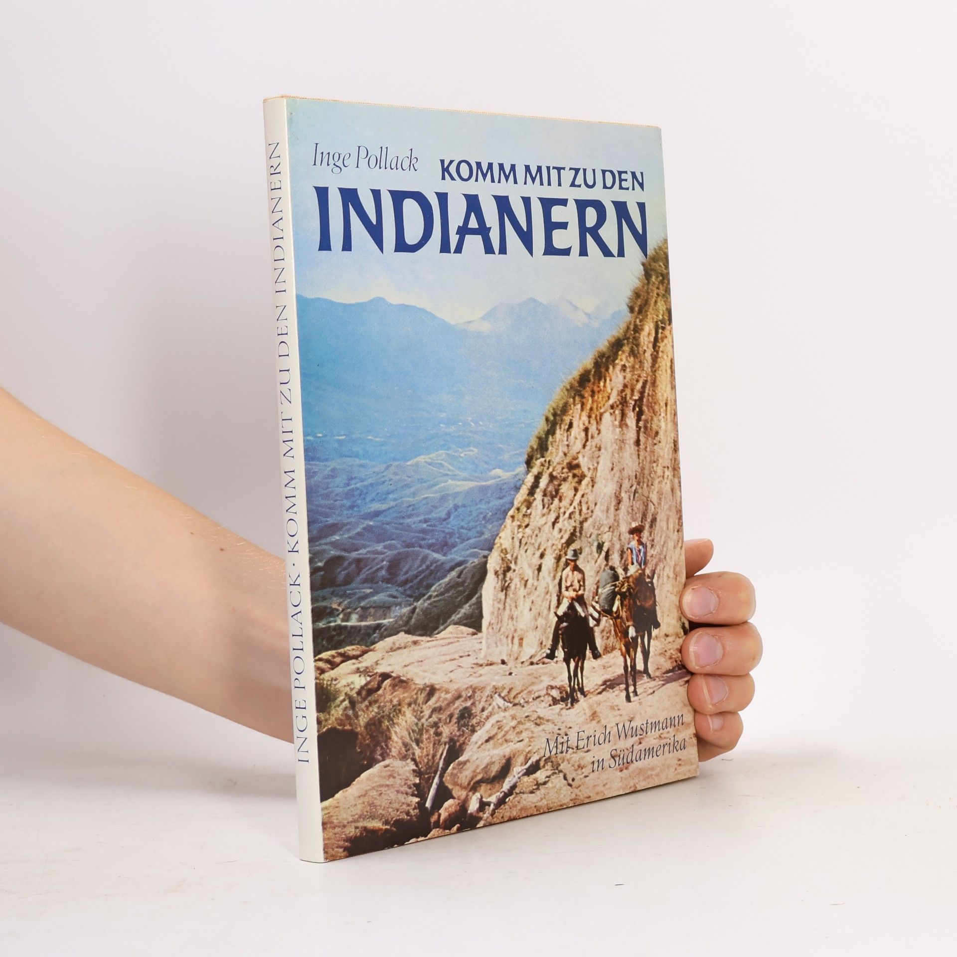 Inge Pollack Komm mit zu den Indianern