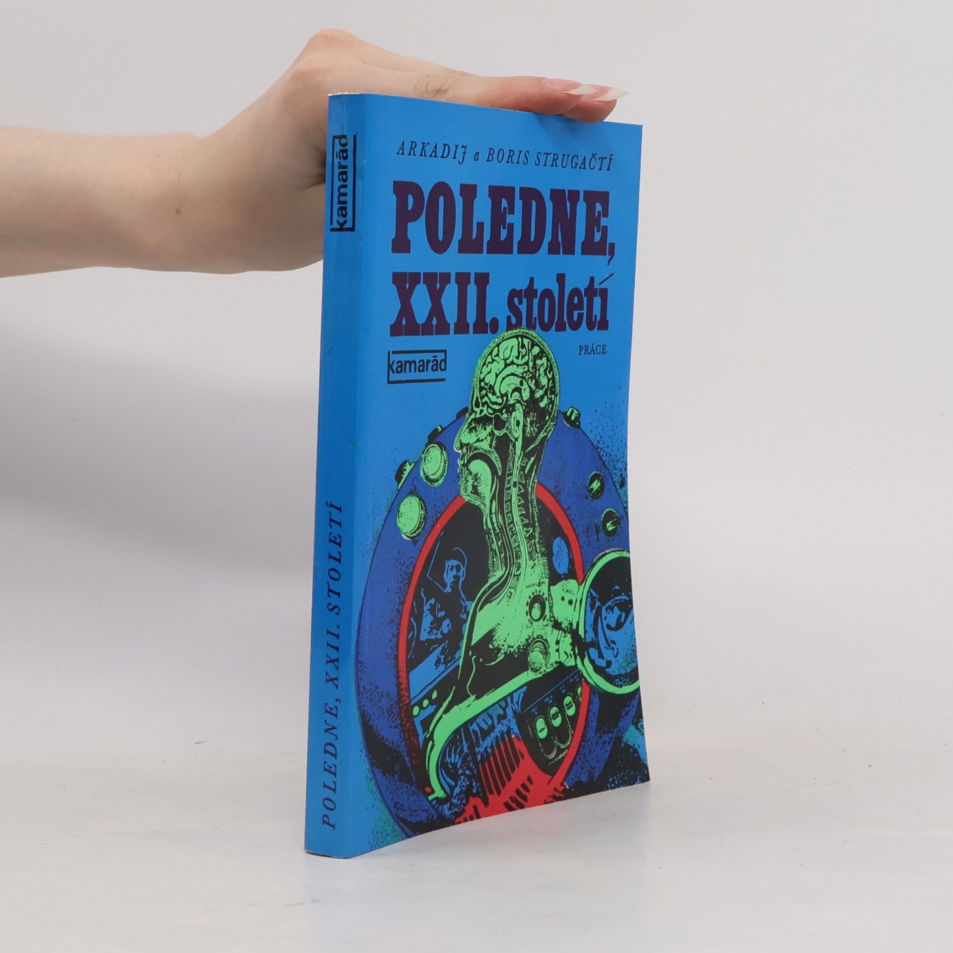 Boris Strugazki Poledne, XXII. století