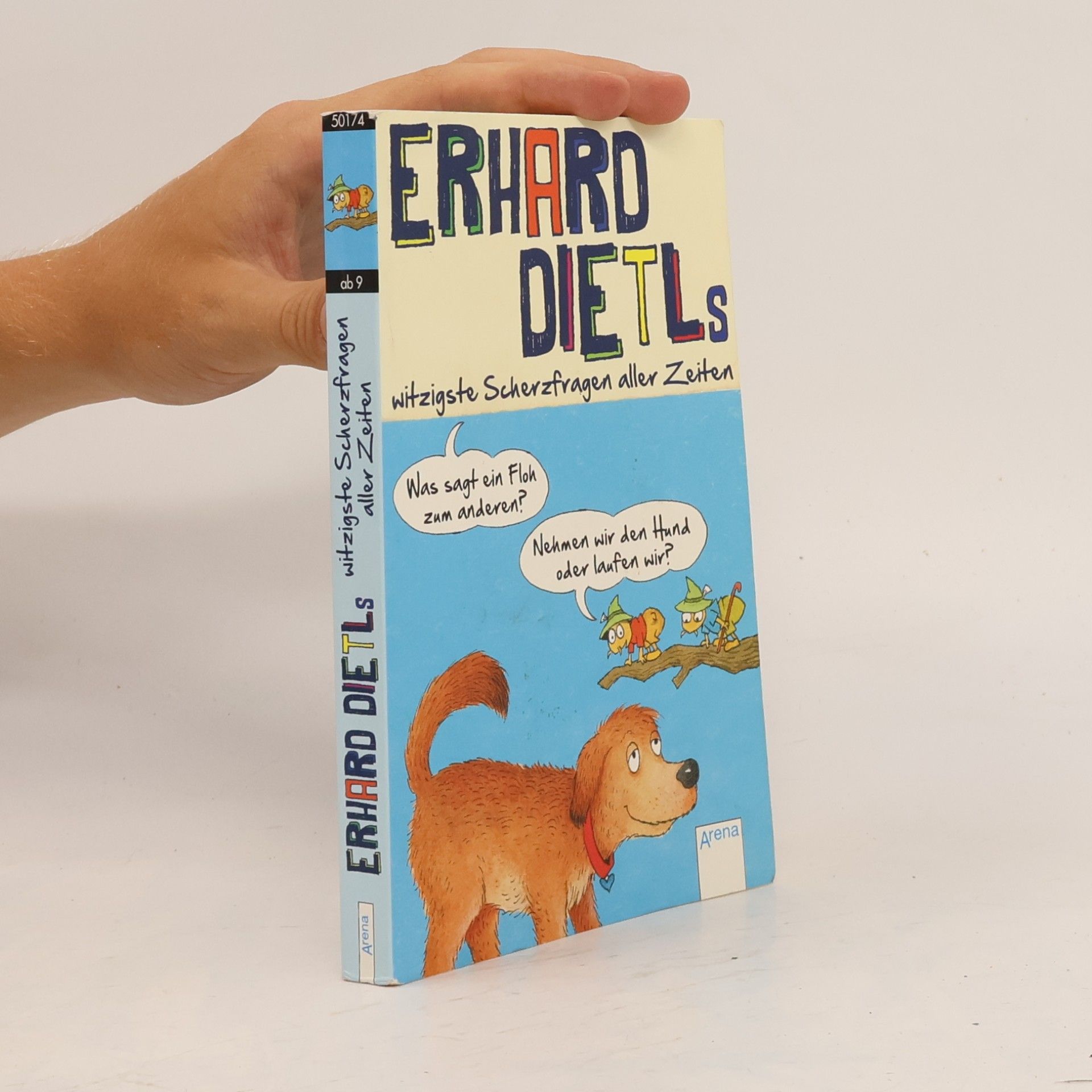 Erhard Dietl Erhard Dietls witzigste Scherzfragen aller Zeiten