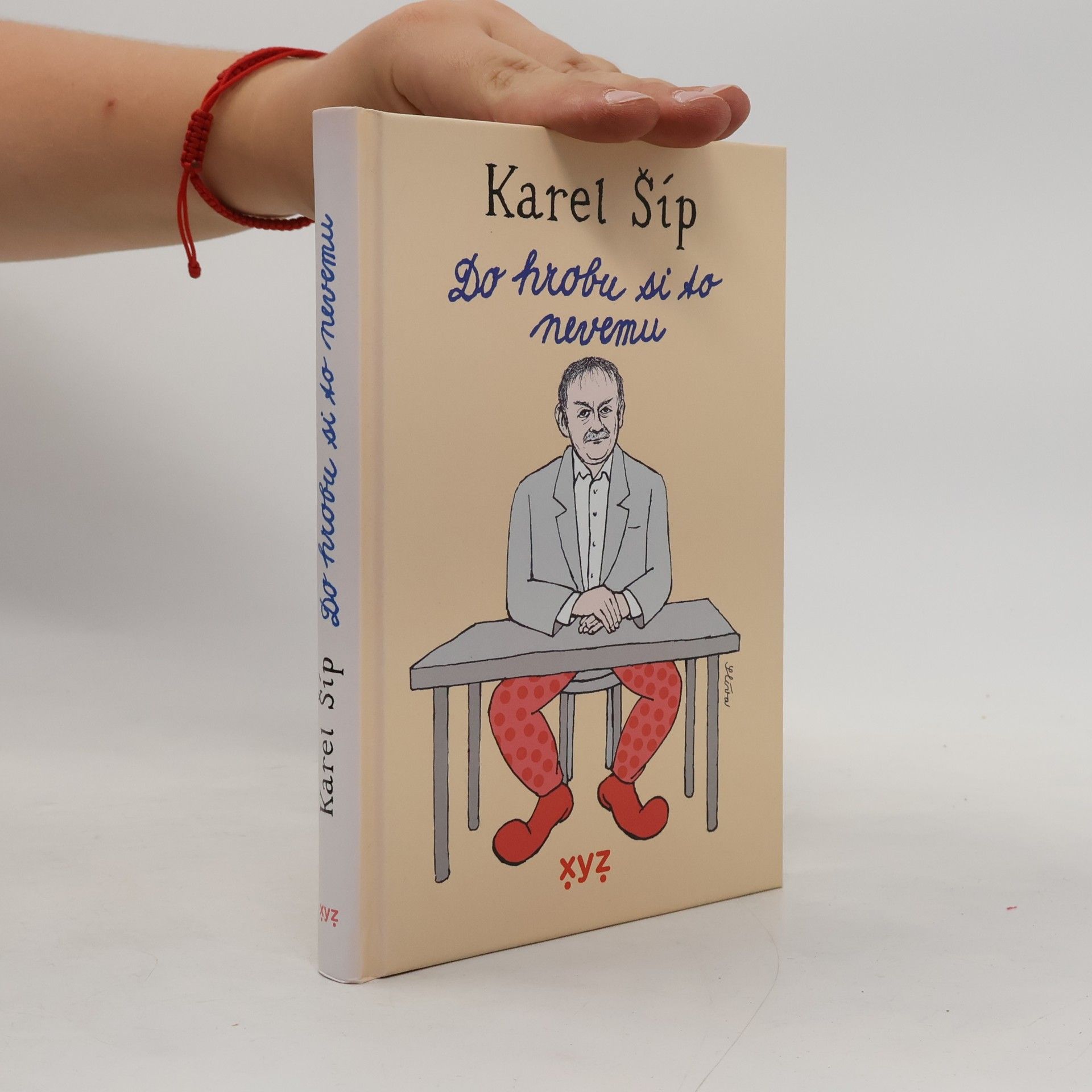 Karel Šíp Do hrobu si to nevemu
