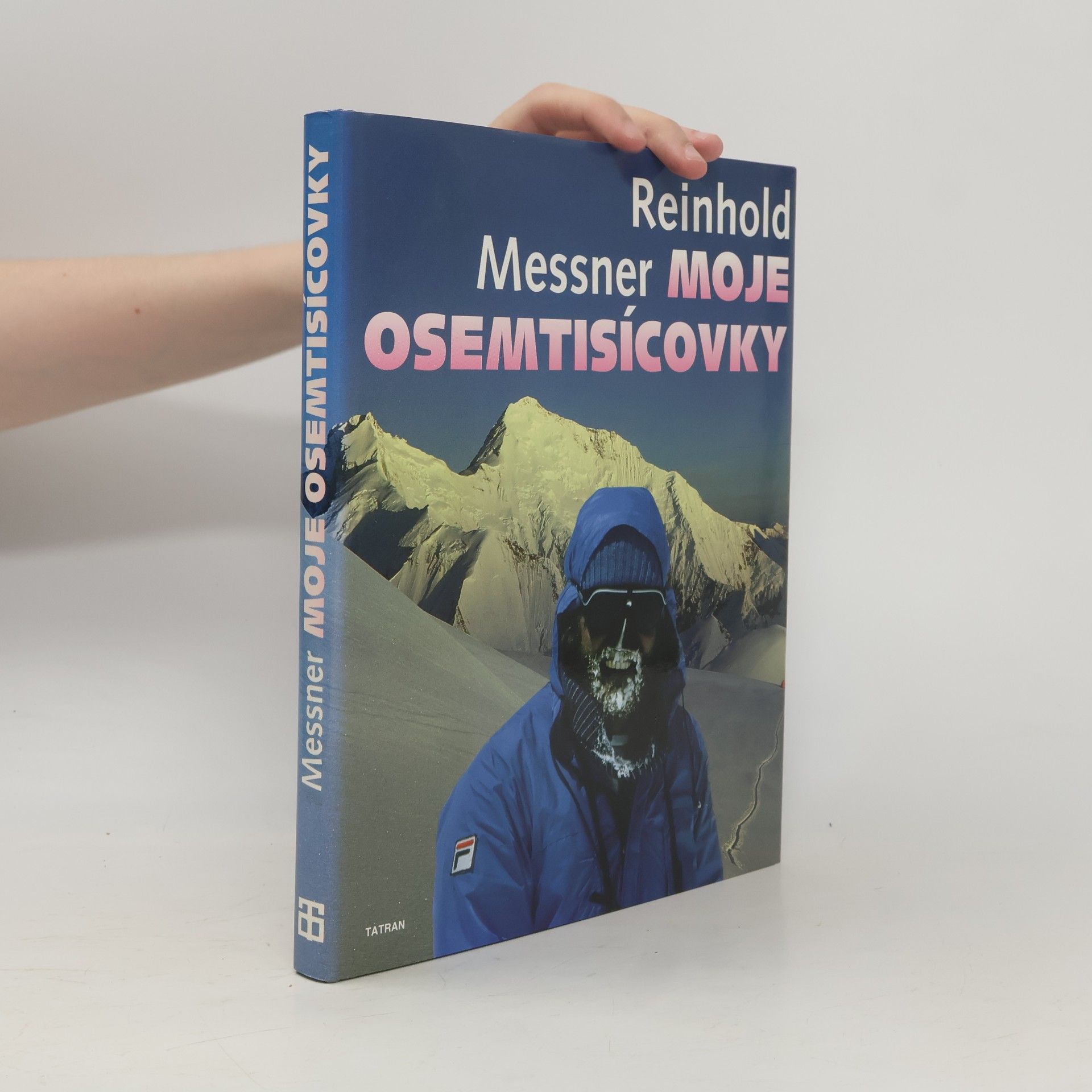 Reinhold Messner Moje osemtisícovky