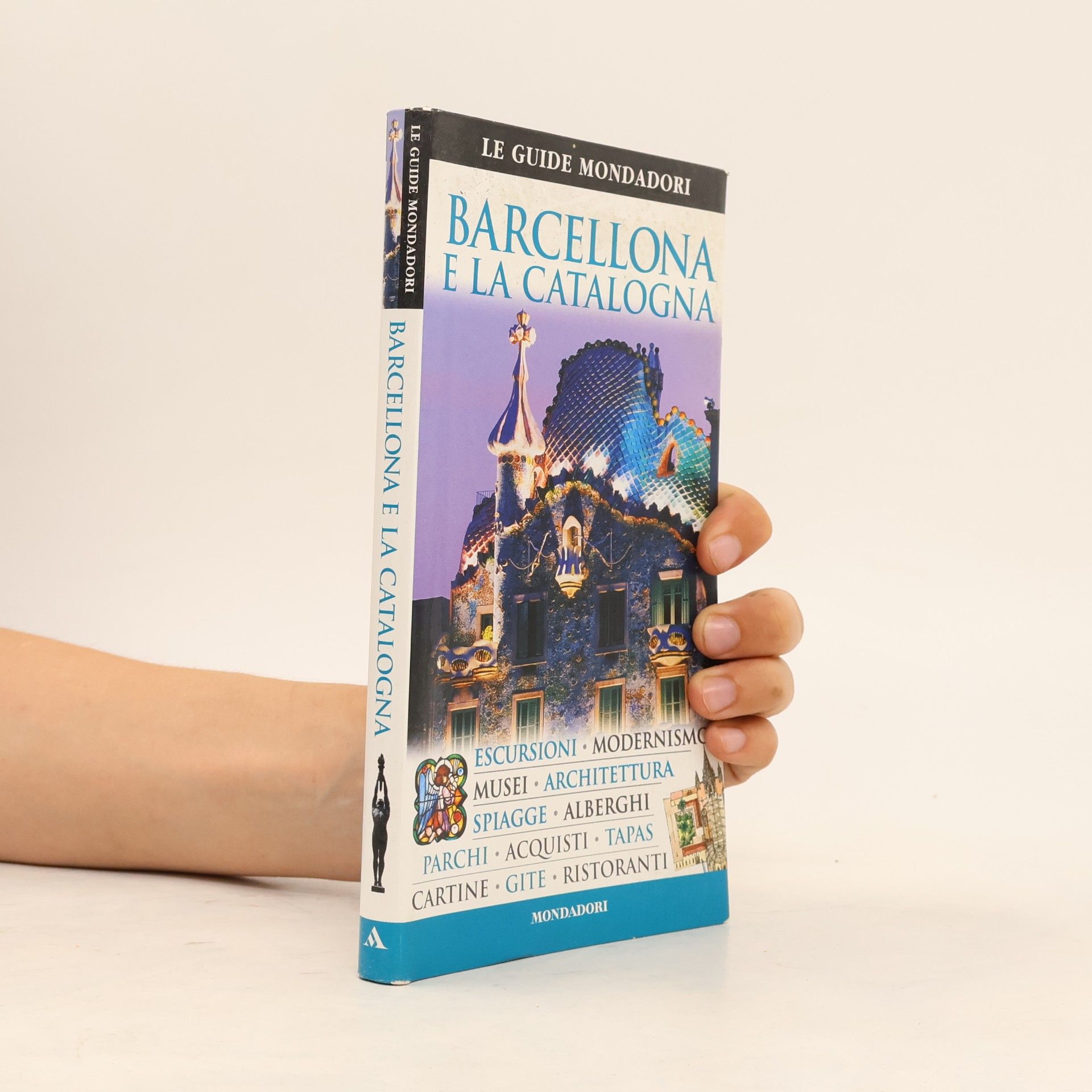 Kolektív autorov Le Guide Mondadori: Barcellona e la Catalogna. Ediz. illustrata