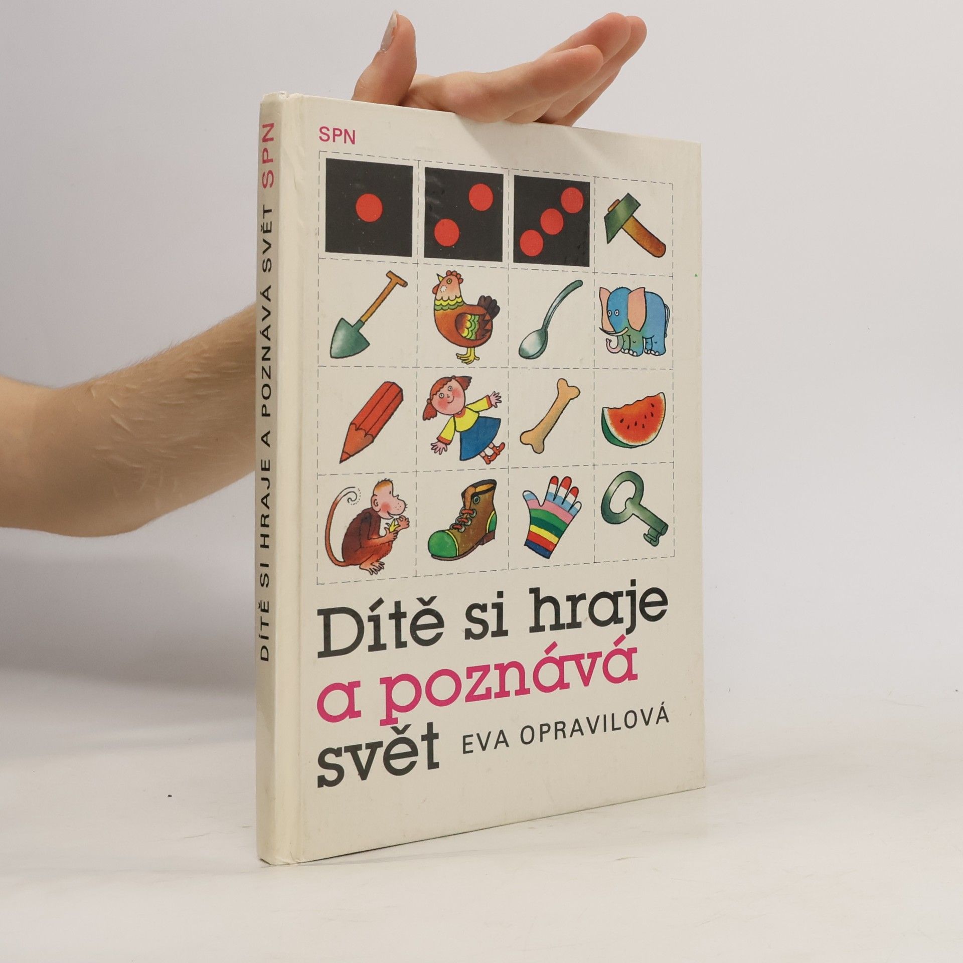 Eva Opravilová Dítě si hraje a poznává svět