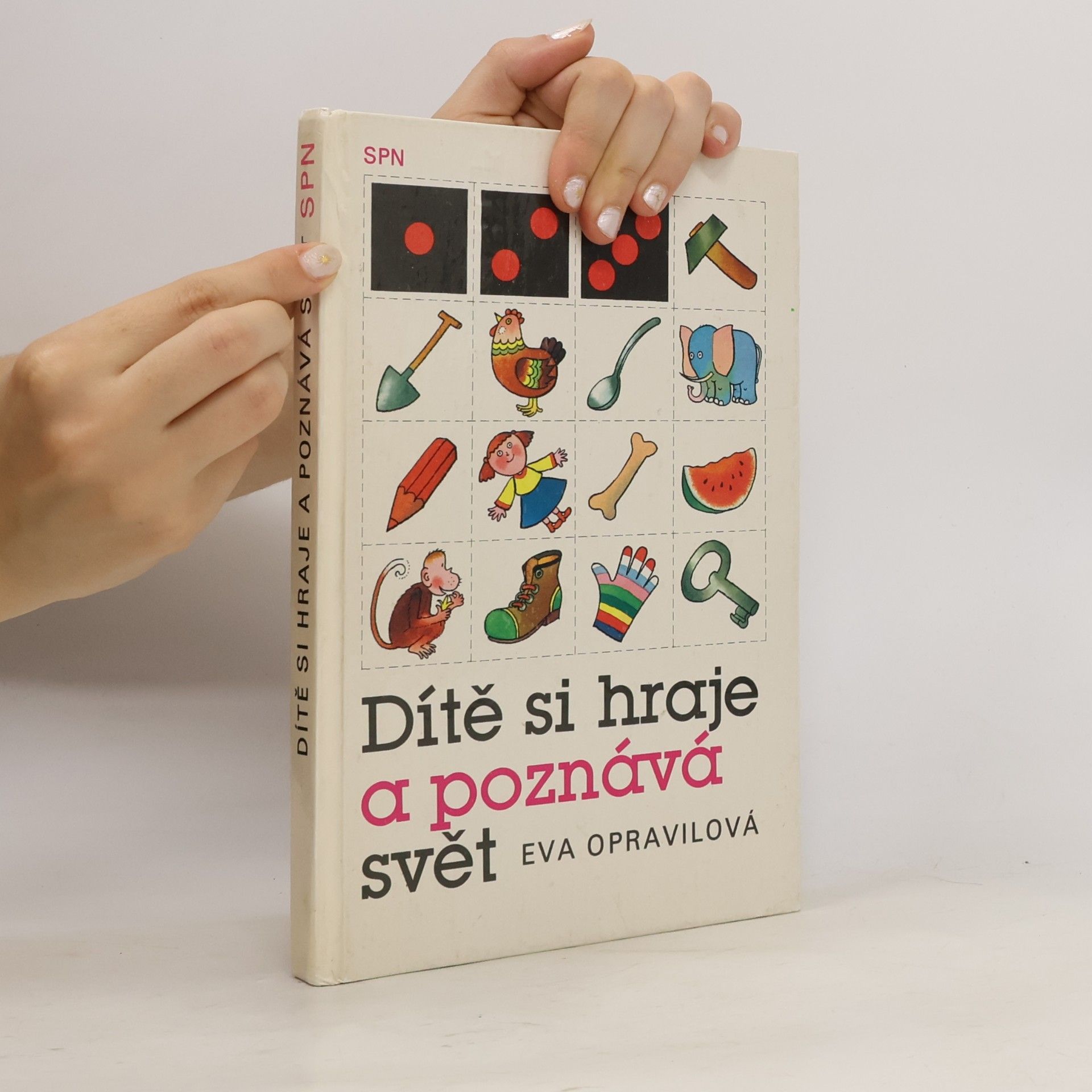 Eva Opravilová Dítě si hraje a poznává svět