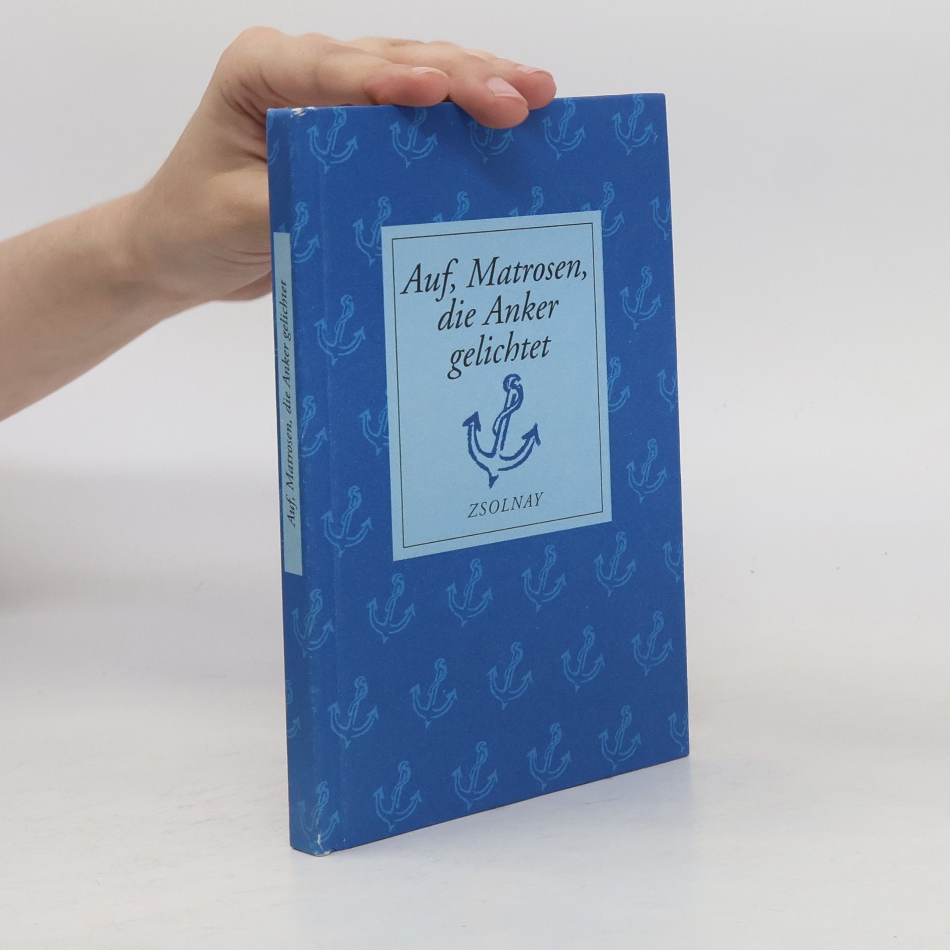 Various authors Auf, Matrosen die Anker gelichtet
