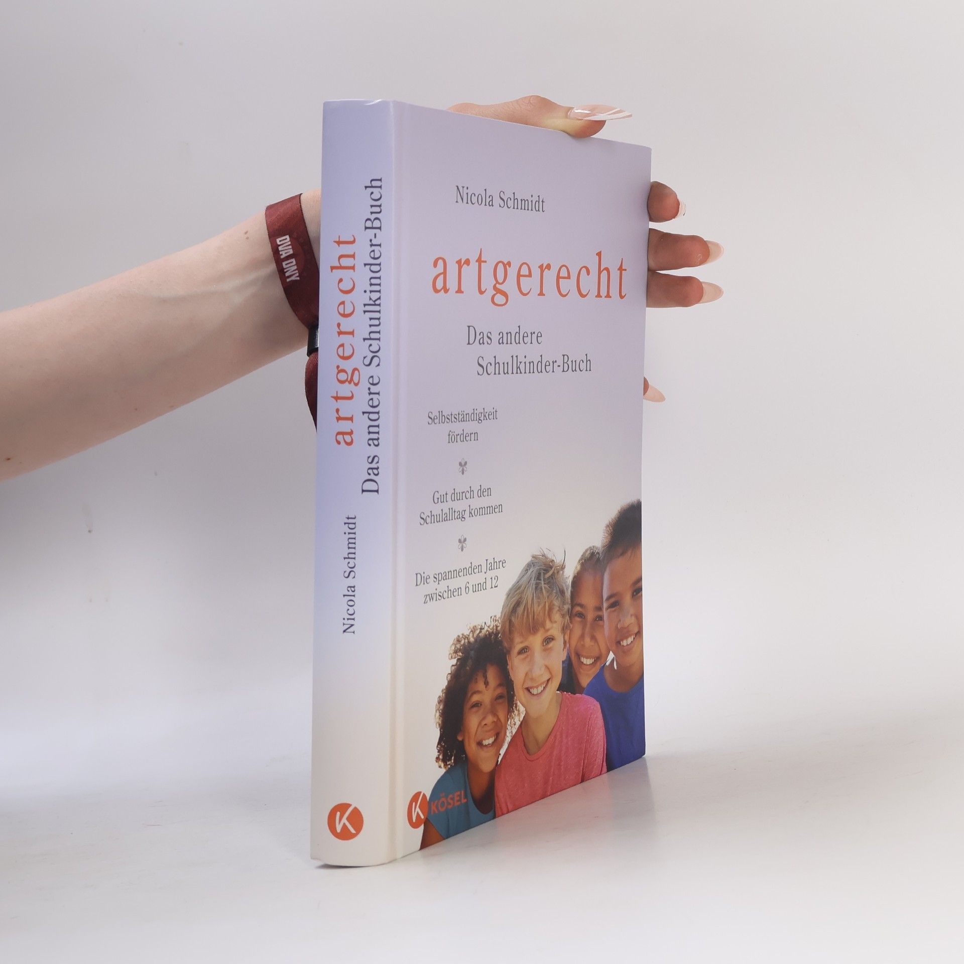 Nicola Schmidt artgerecht - Das andere Schulkinder-Buch / artgerecht-Reihe Bd.5