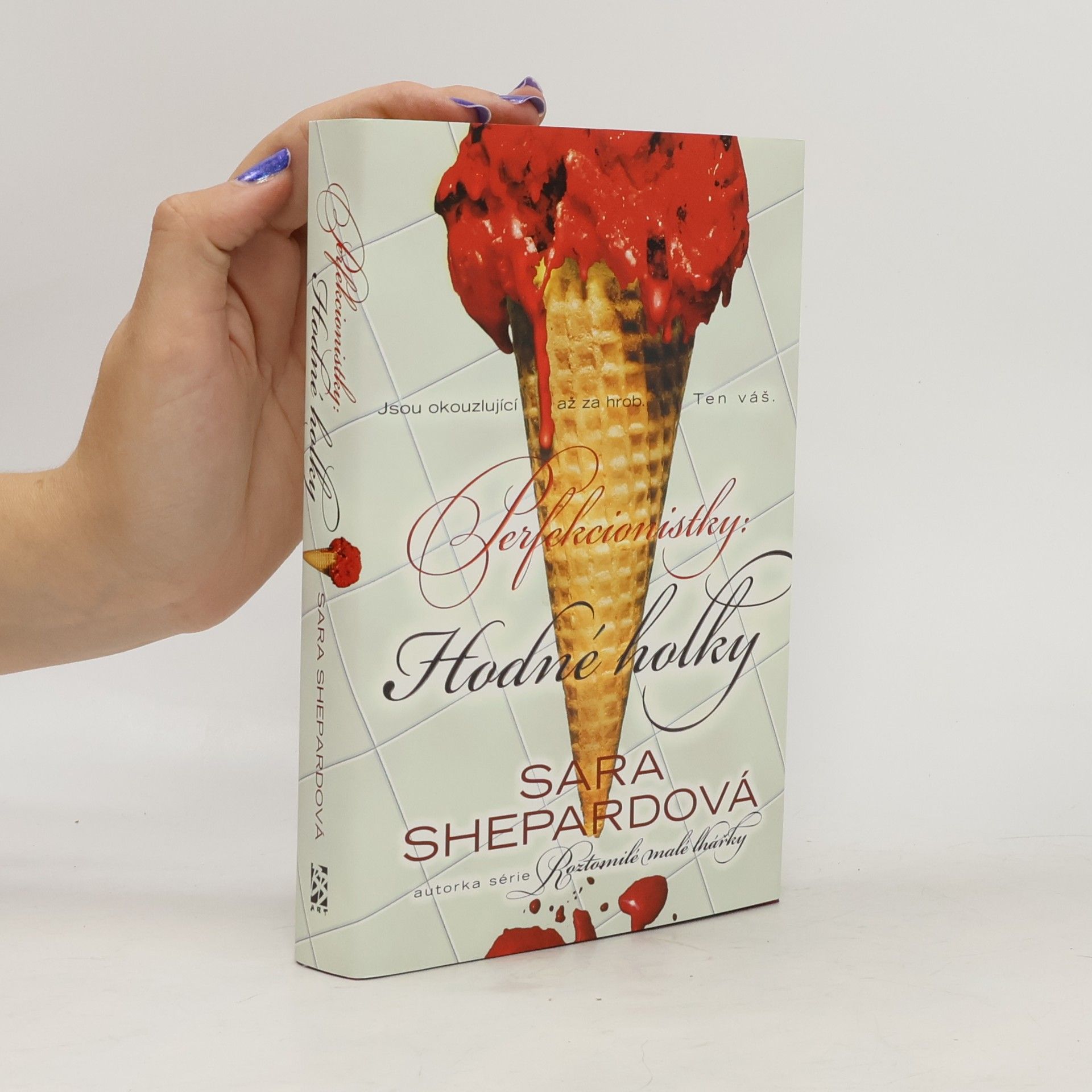 Sara Shepard Perfekcionistky. Hodné holky